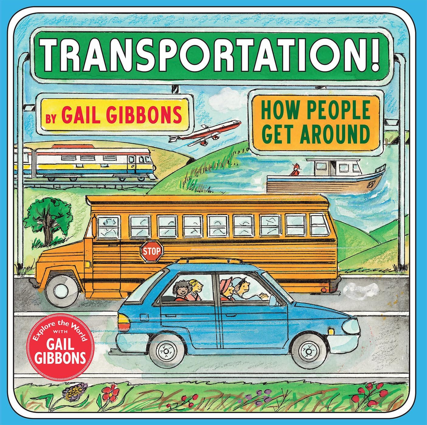 Transportation!: How People Get Around (An Engaging Introduction to Transportation and Vehicles Including Cars, Trains, Planes, and Boats)