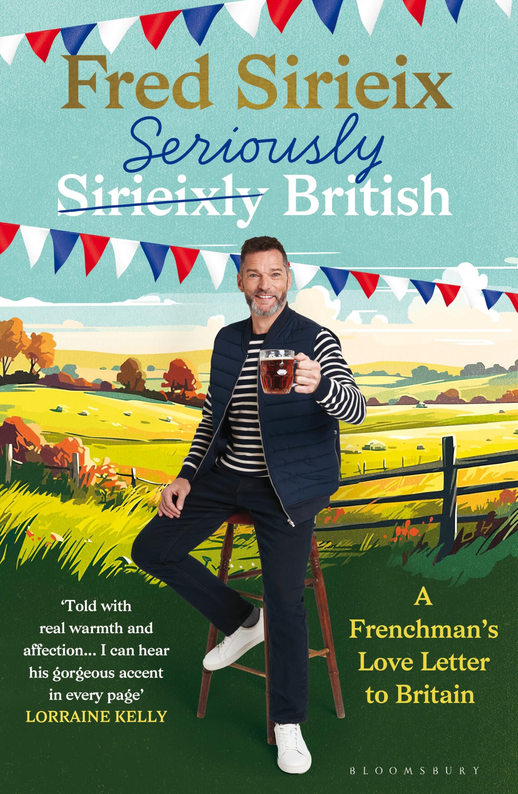 Seriously British: A Frenchman's Adventures in Britain