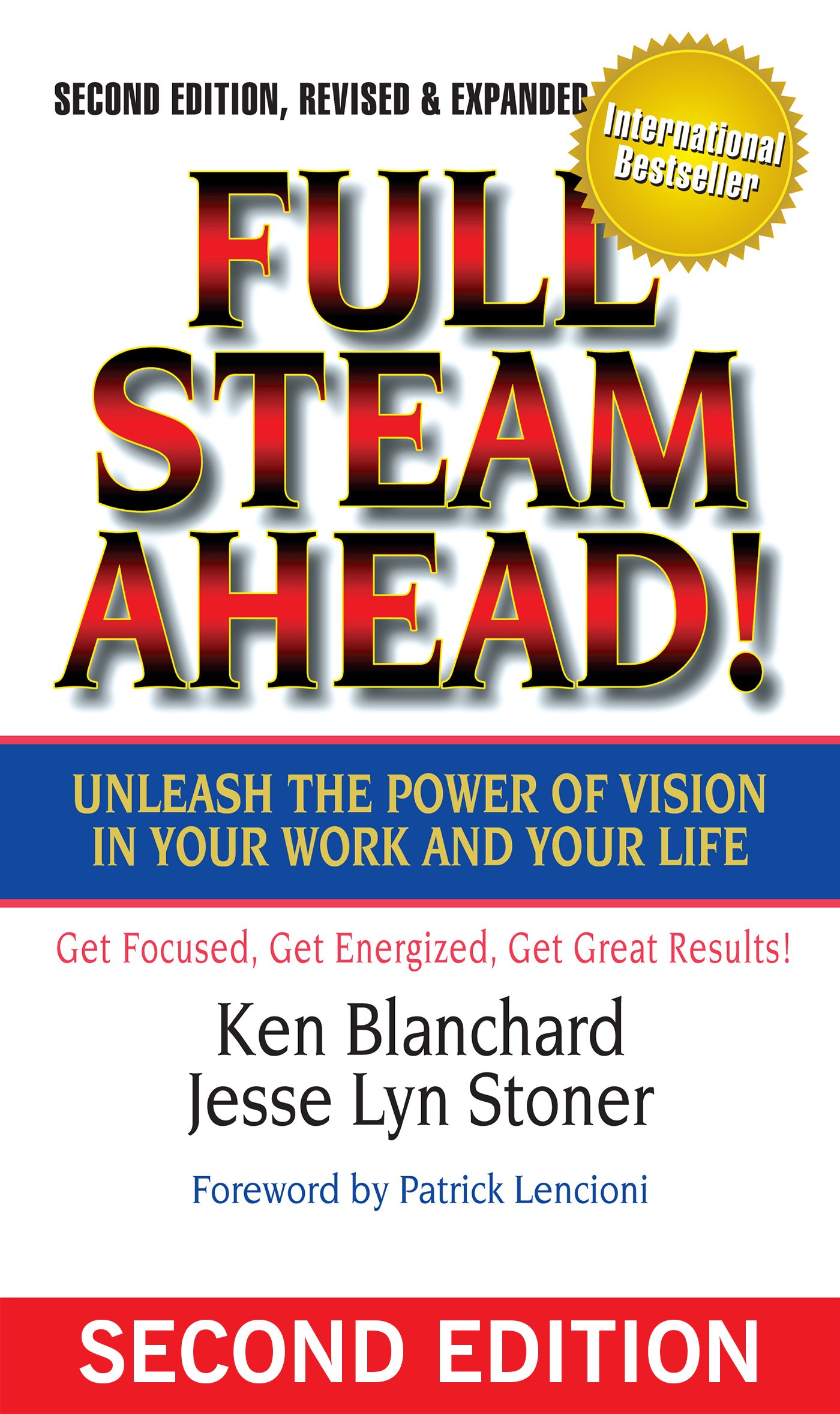 Full Steam Ahead!: Unleash the Power of Vision in Your Company and Your Life (16pt Large Print Edition)