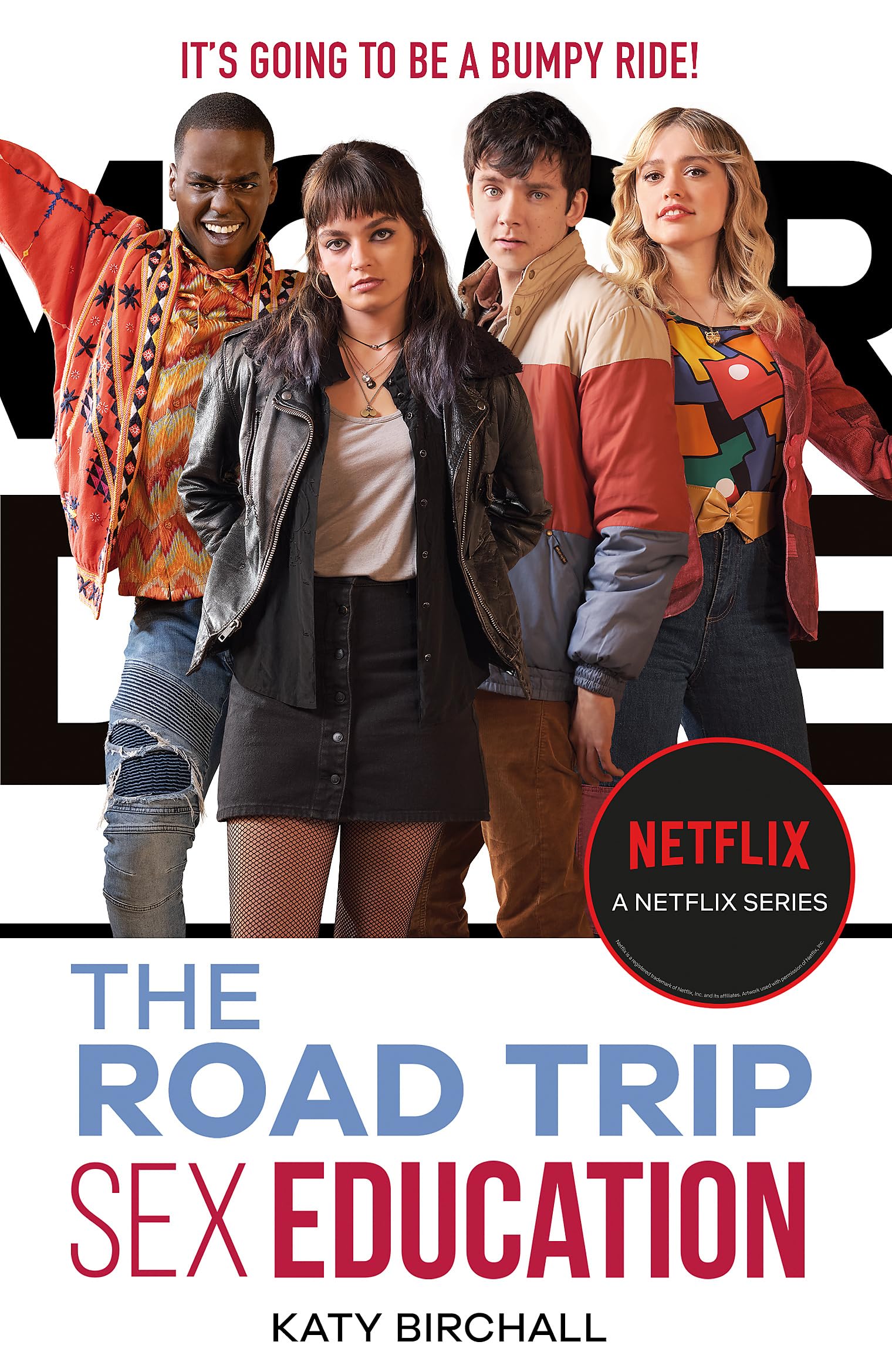 s** Education: The Road Trip: as seen on Netflix By Katy Birchall