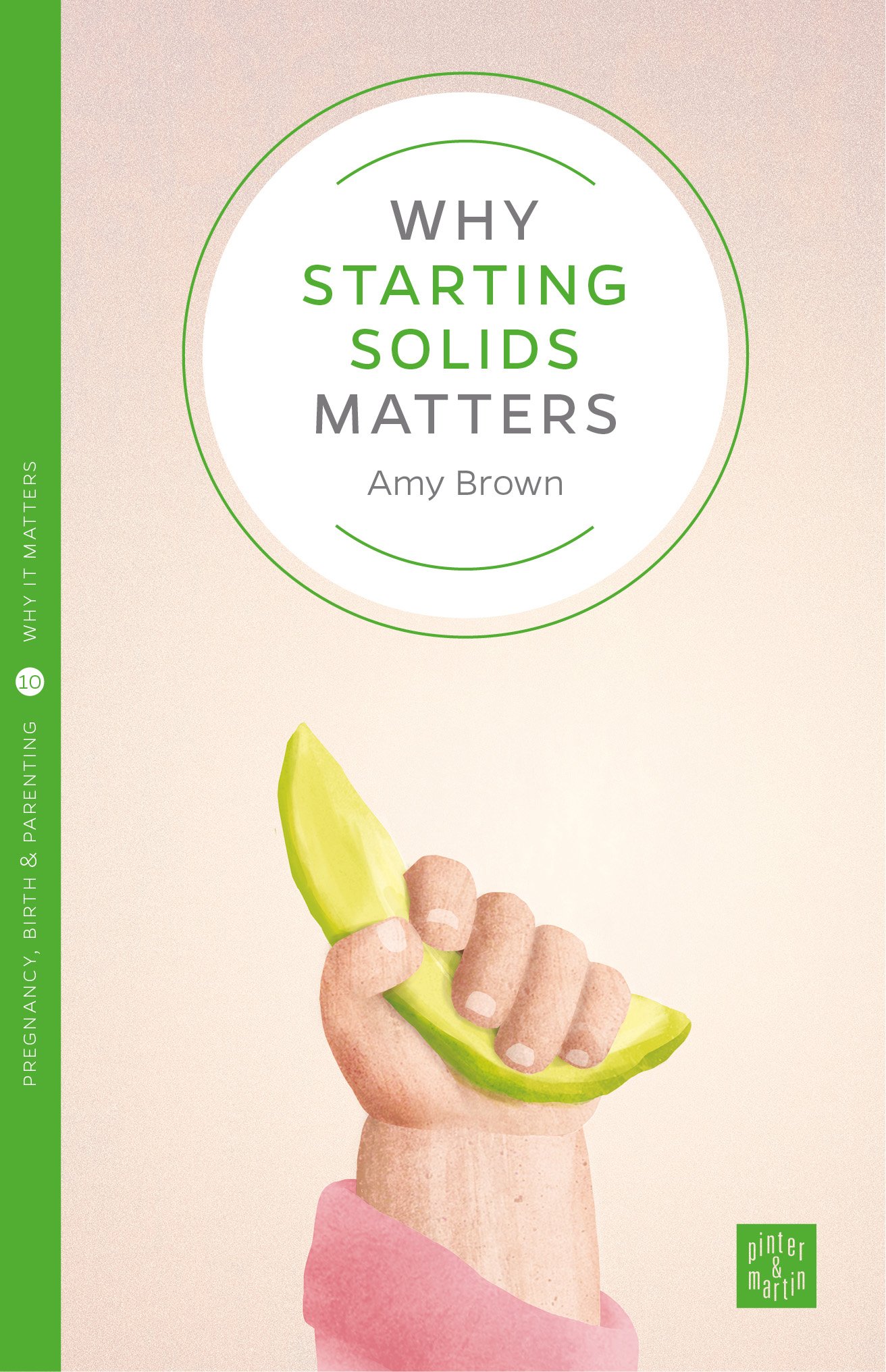 Why Starting Solids Matters by Amy Brown (Paperback Book)