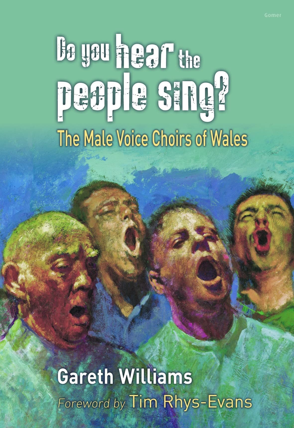 Do You Hear the People Sing?: The Male Voice Choirs of Wales