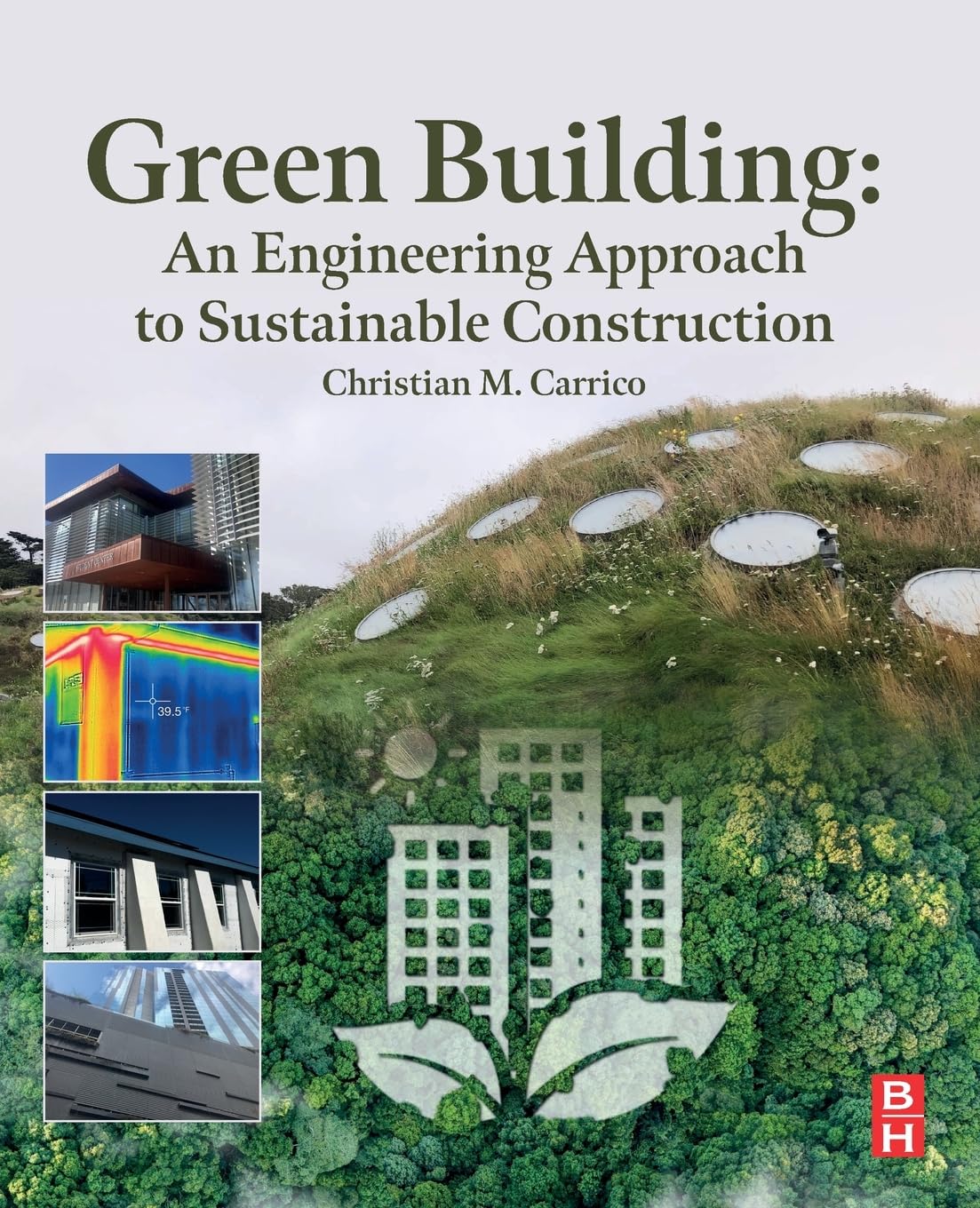 Green Building: An Engineering Approach to Sustainable Construction