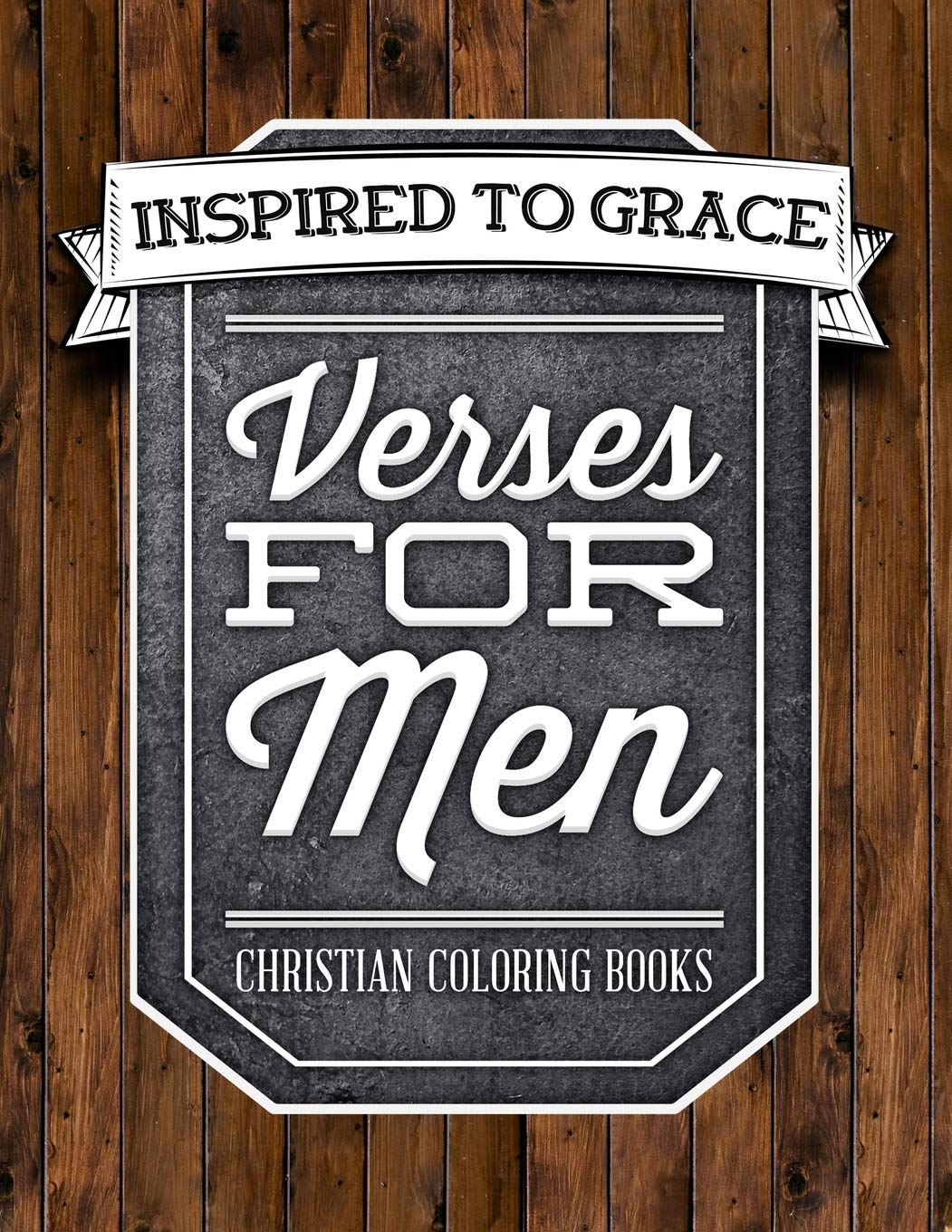 Verses For Men: Inspired To Grace: Christian Coloring Books