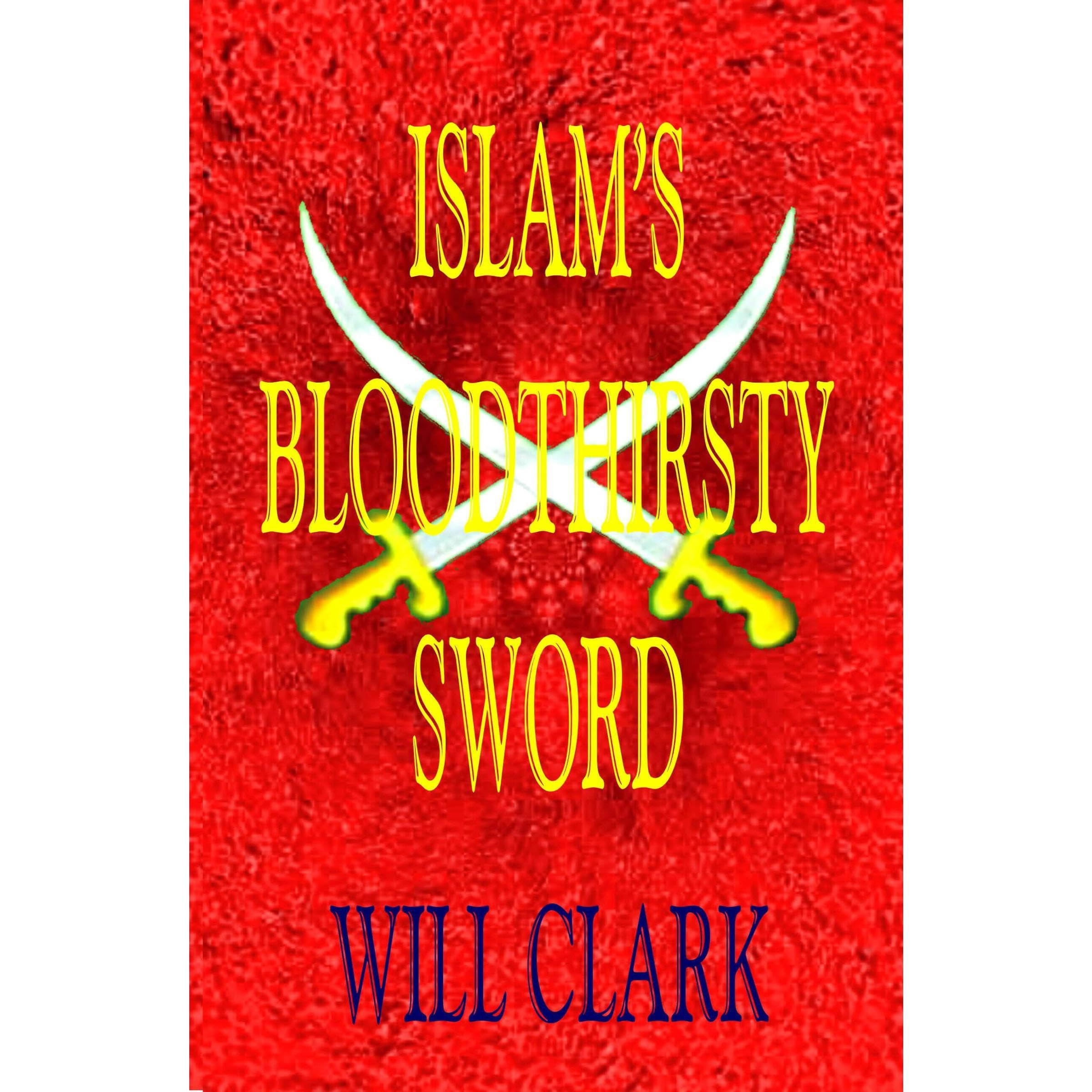 Islam's Bloodthirsty Sword
