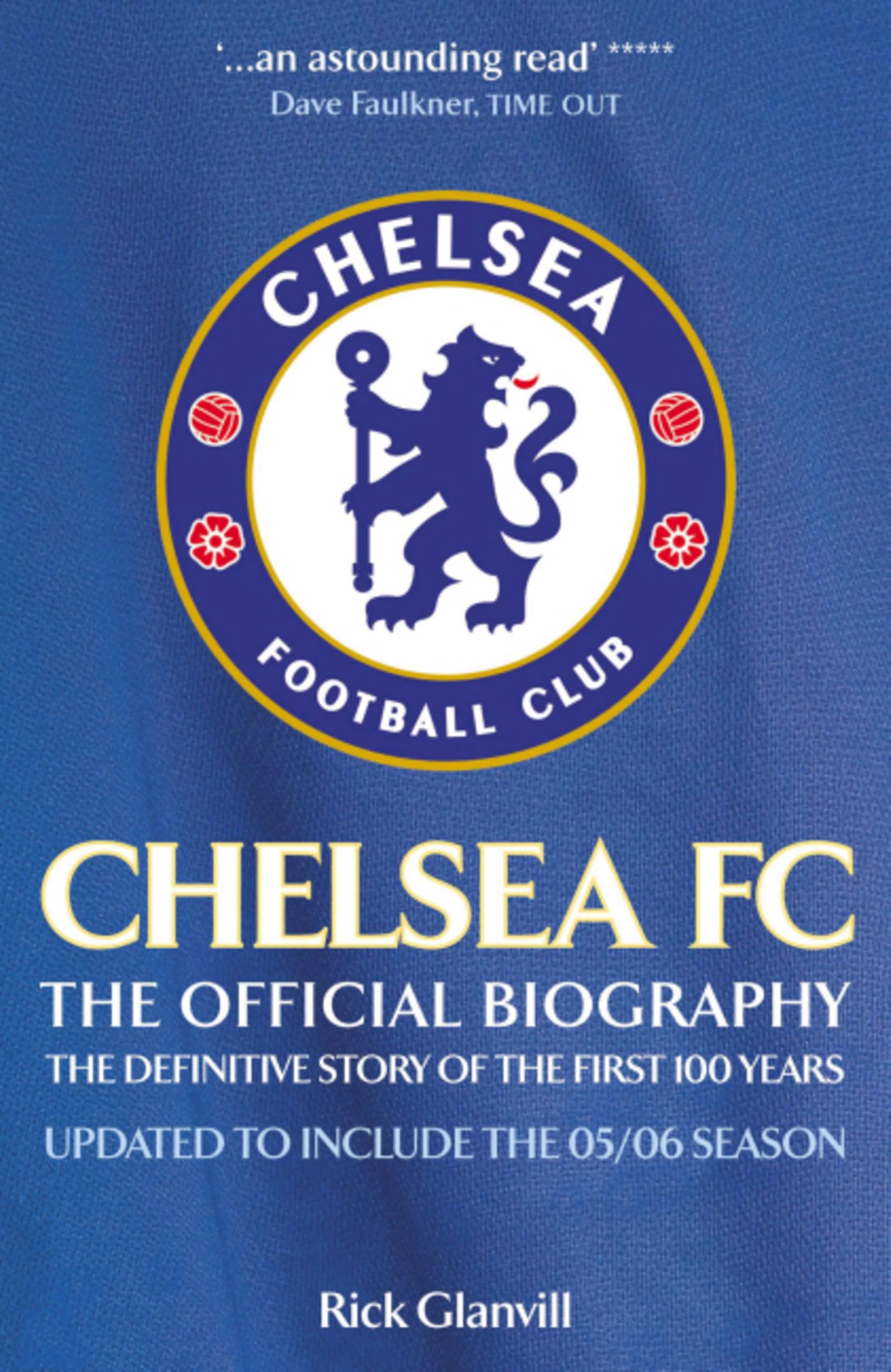 Chelsea FC: The Official Biography by Rick Glanvill (Paperback, 2006)