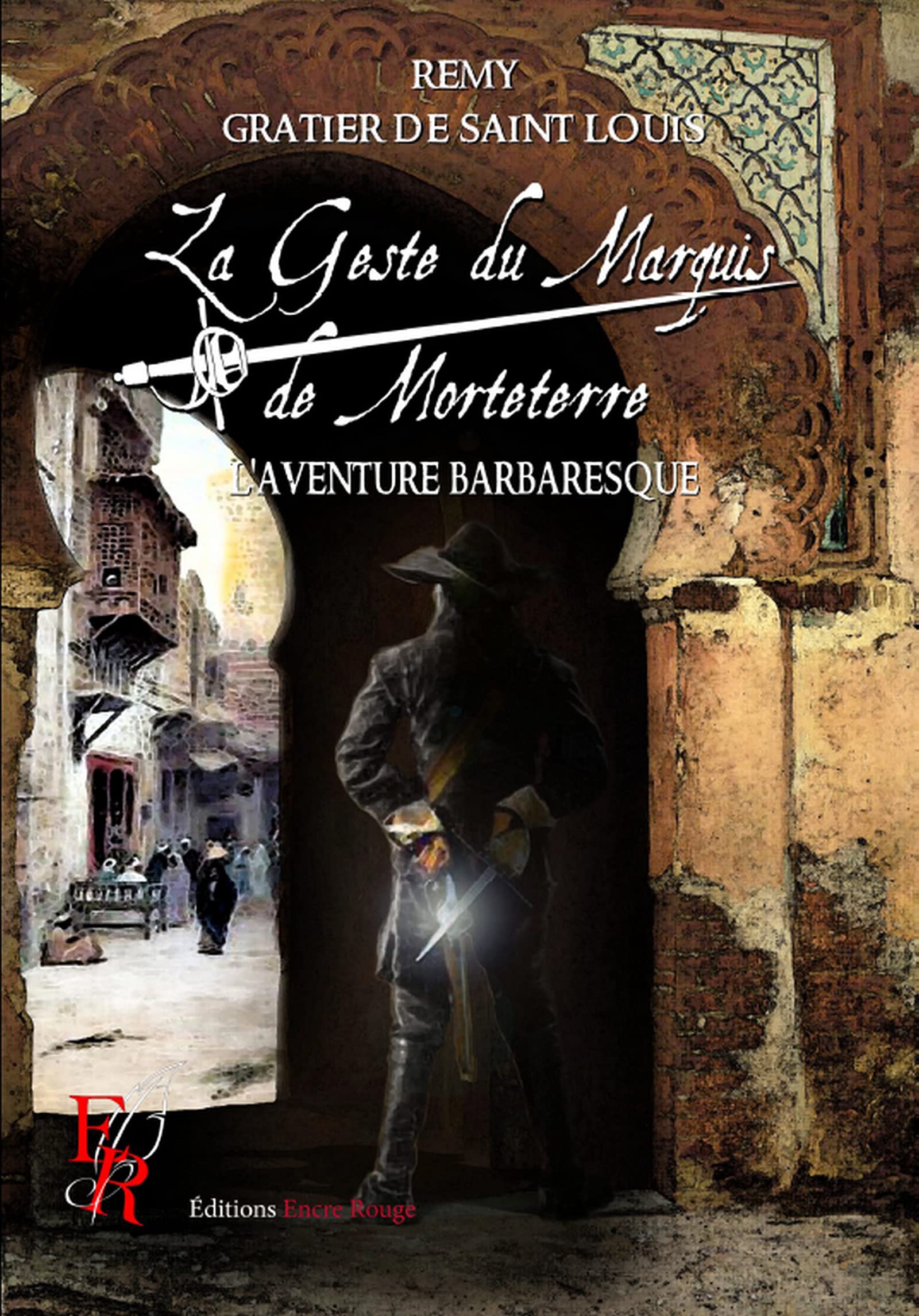 La Geste du Marquis de Morteterre: L'aventure barbaresque