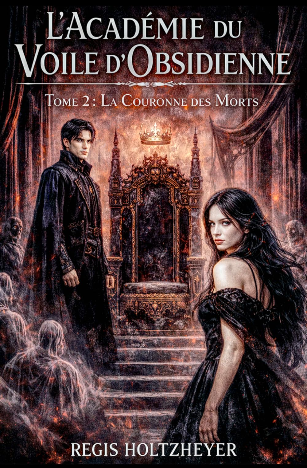 L’Académie du Voile d’Obsidienne: Tome 2 - La Couronne des Morts