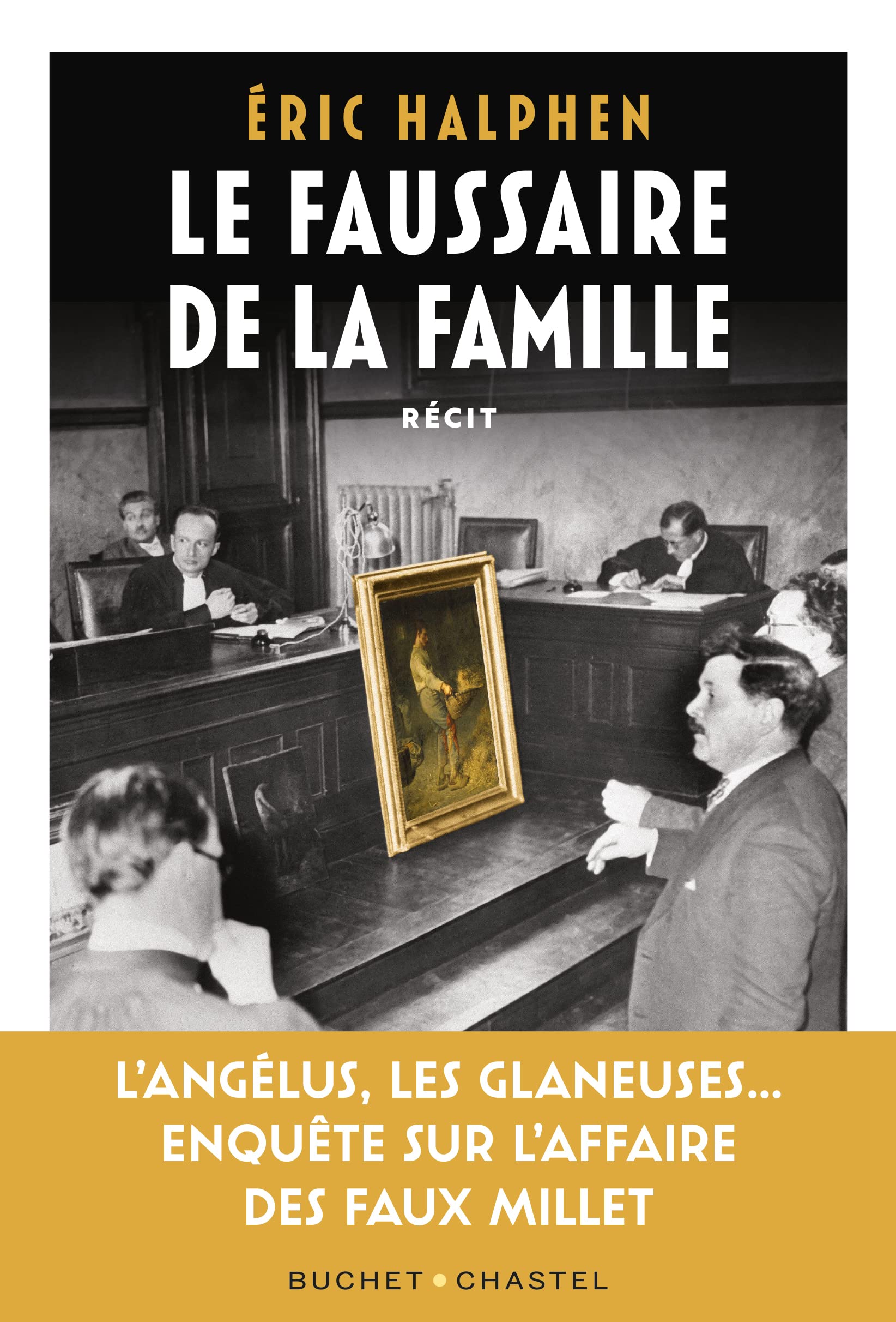 Le Faussaire de la famille: ENQUETE SUR LE PETIT FILS D UN GRAND PEINTRE