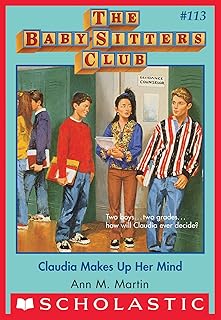 Claudia Makes Up Her Mind (The Baby-Sitters Club #113) (Baby-sitters Club (1986-1999))