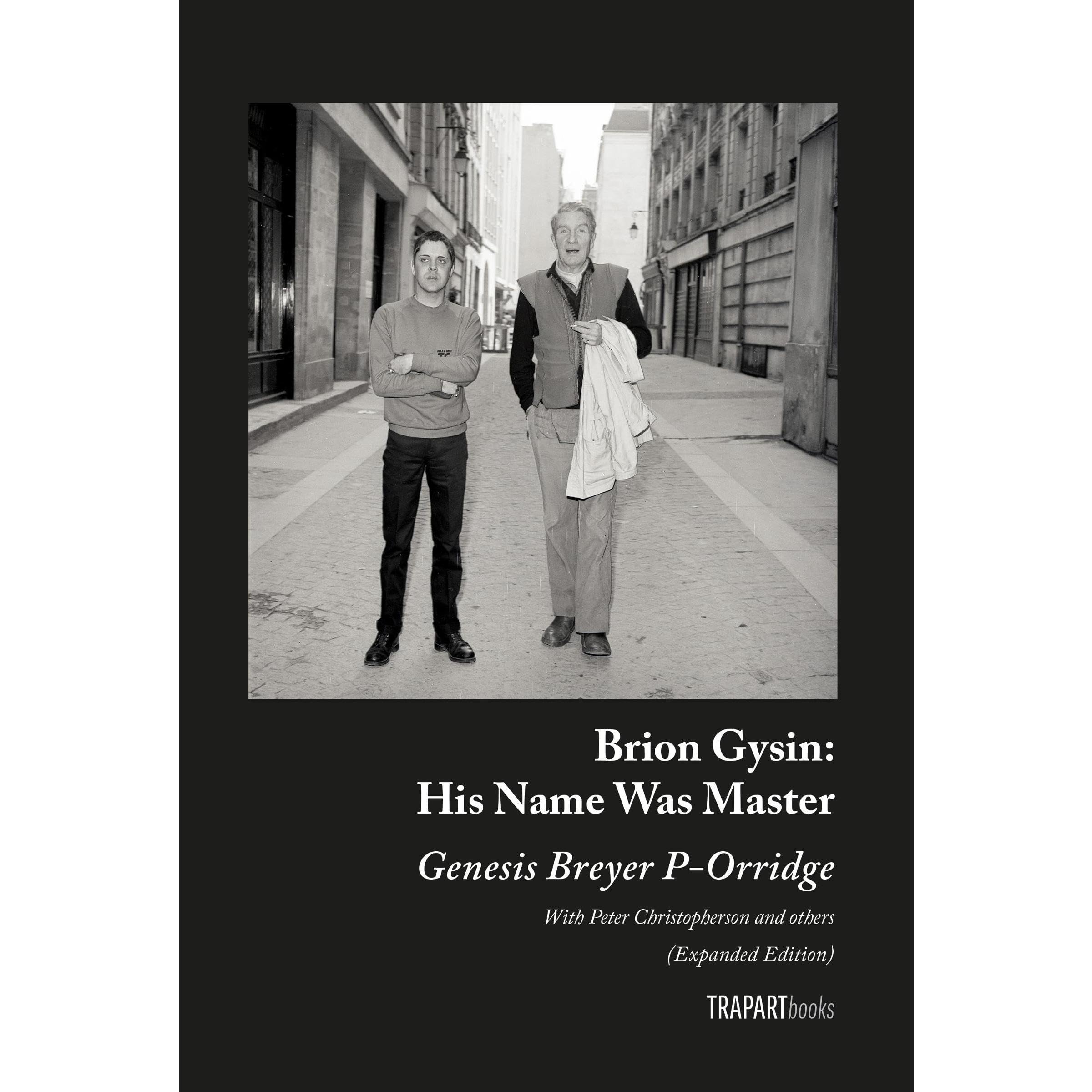 Brion Gysin: His Name Was Master