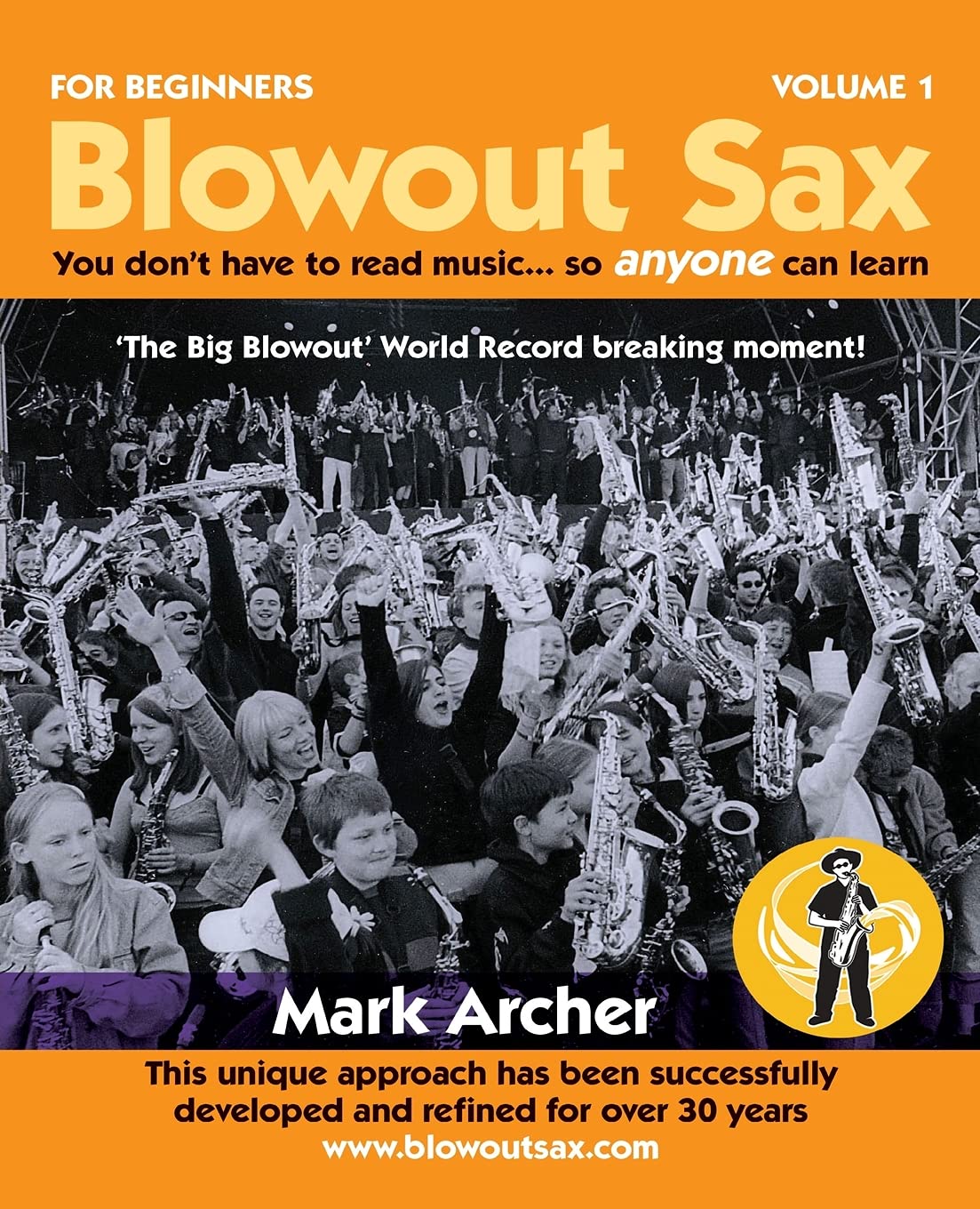 Blowout Sax: You don’t have to read music...so anyone can learn