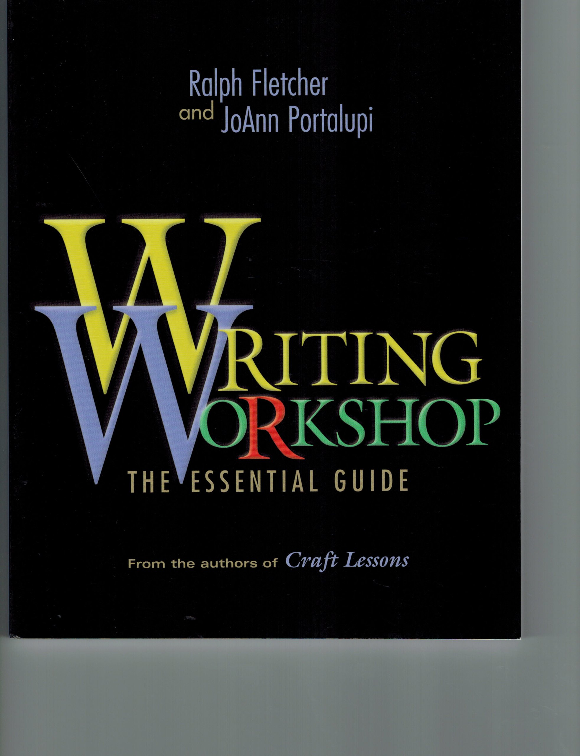 Writing Workshop: The Essential Guide