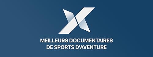 Meilleurs Documentaires de Sports d’Aventure