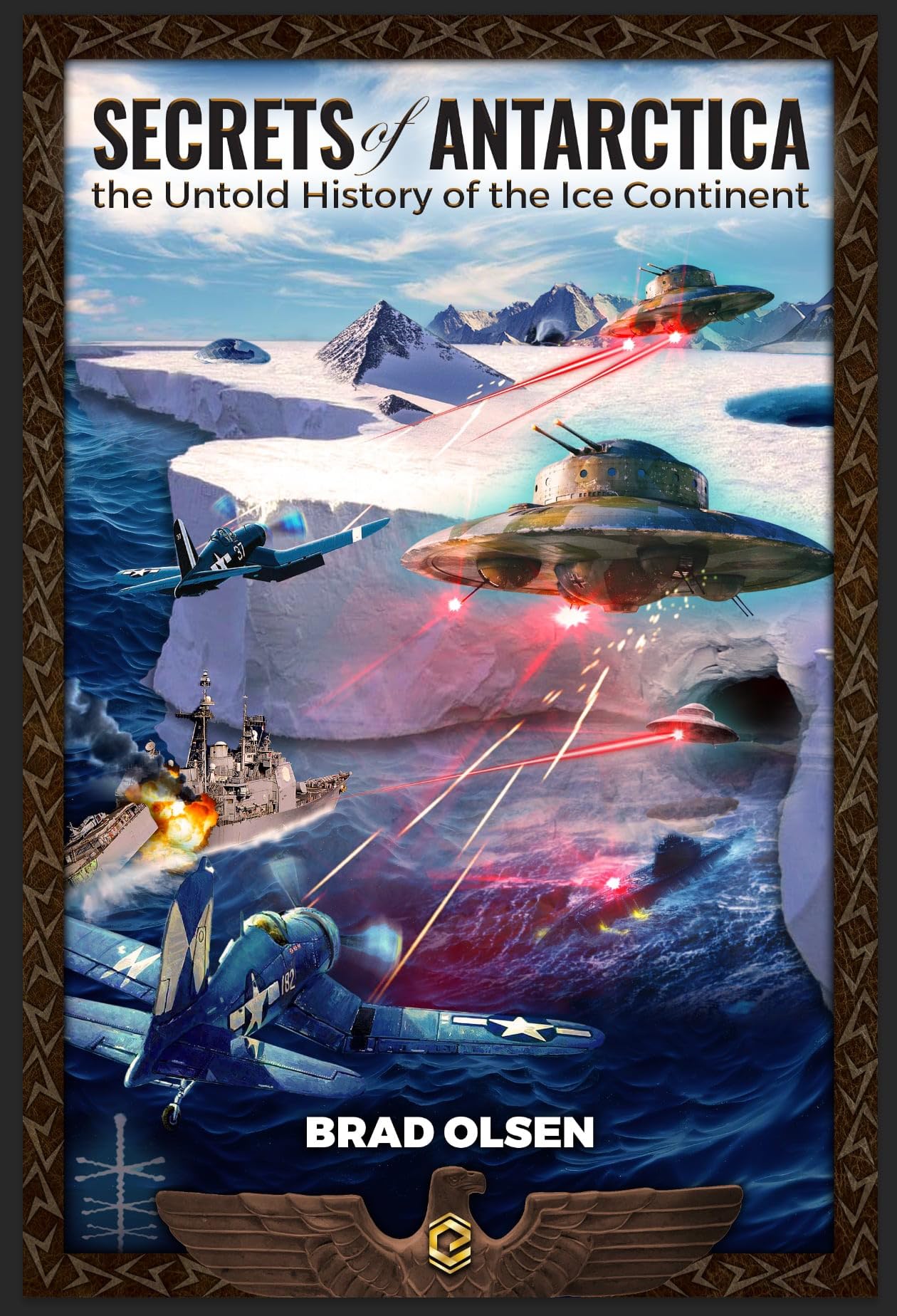 Secrets of Antarctica: The Untold History of the Ice Continent (Esoteric Series)