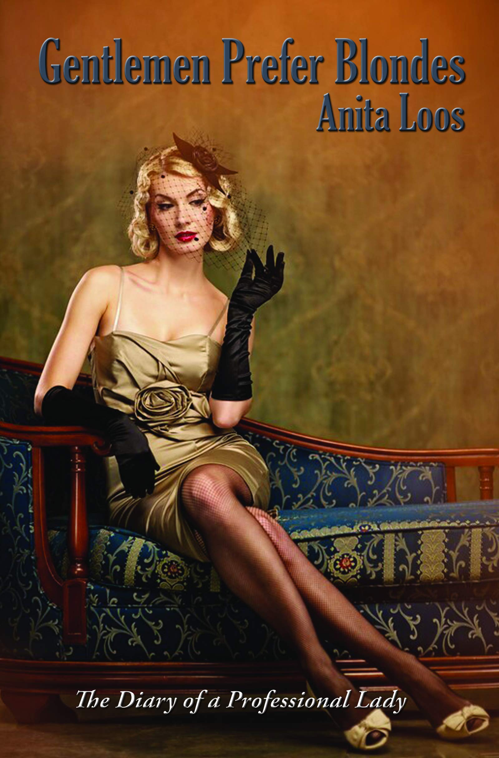 Gentlemen Prefer Blondes: The Diary of a Professional Lady