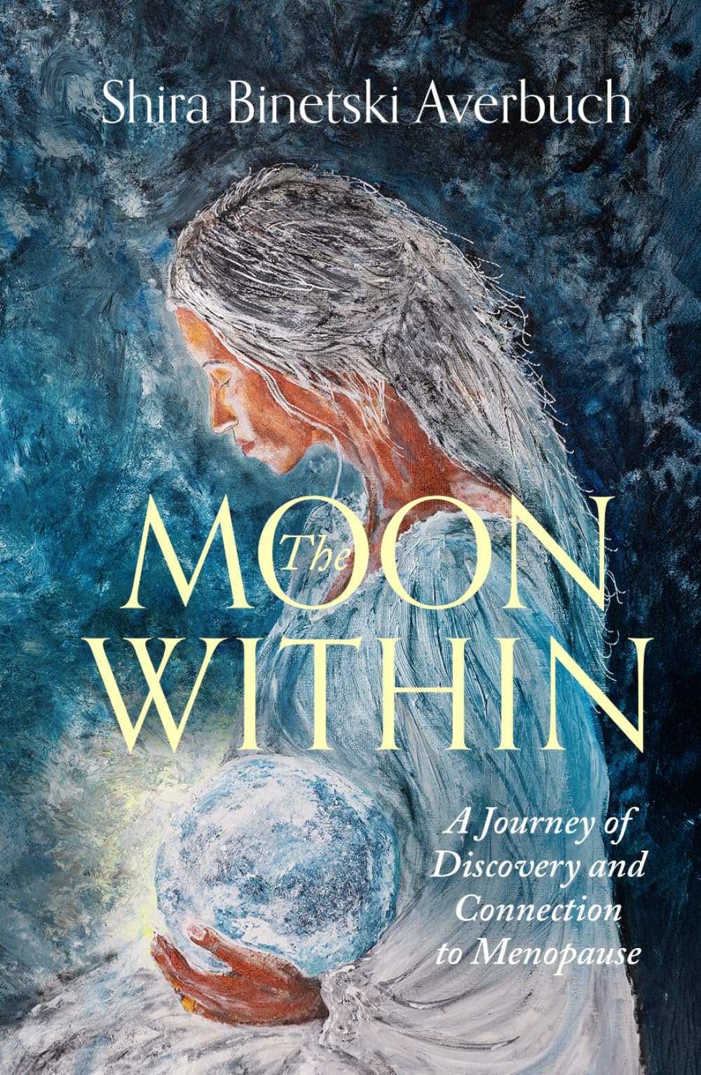 The Moon Within: A Journey of Discovery and Connection to Menopause