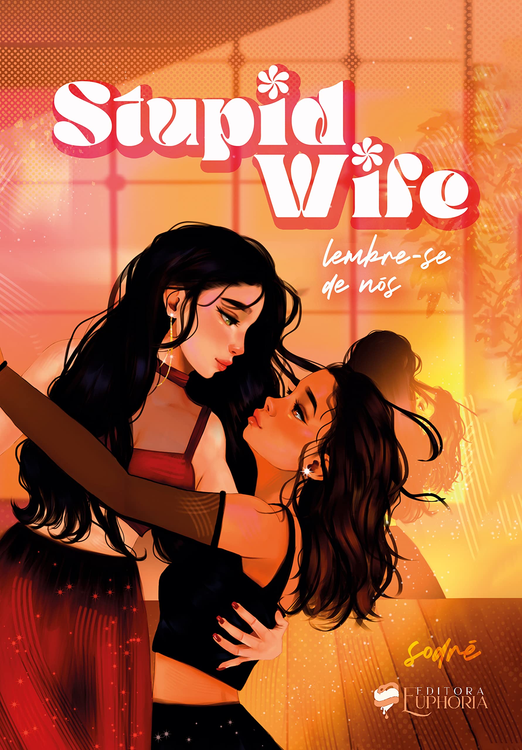 Stupid Wife: Lembre-se de Nós (Portuguese Edition)