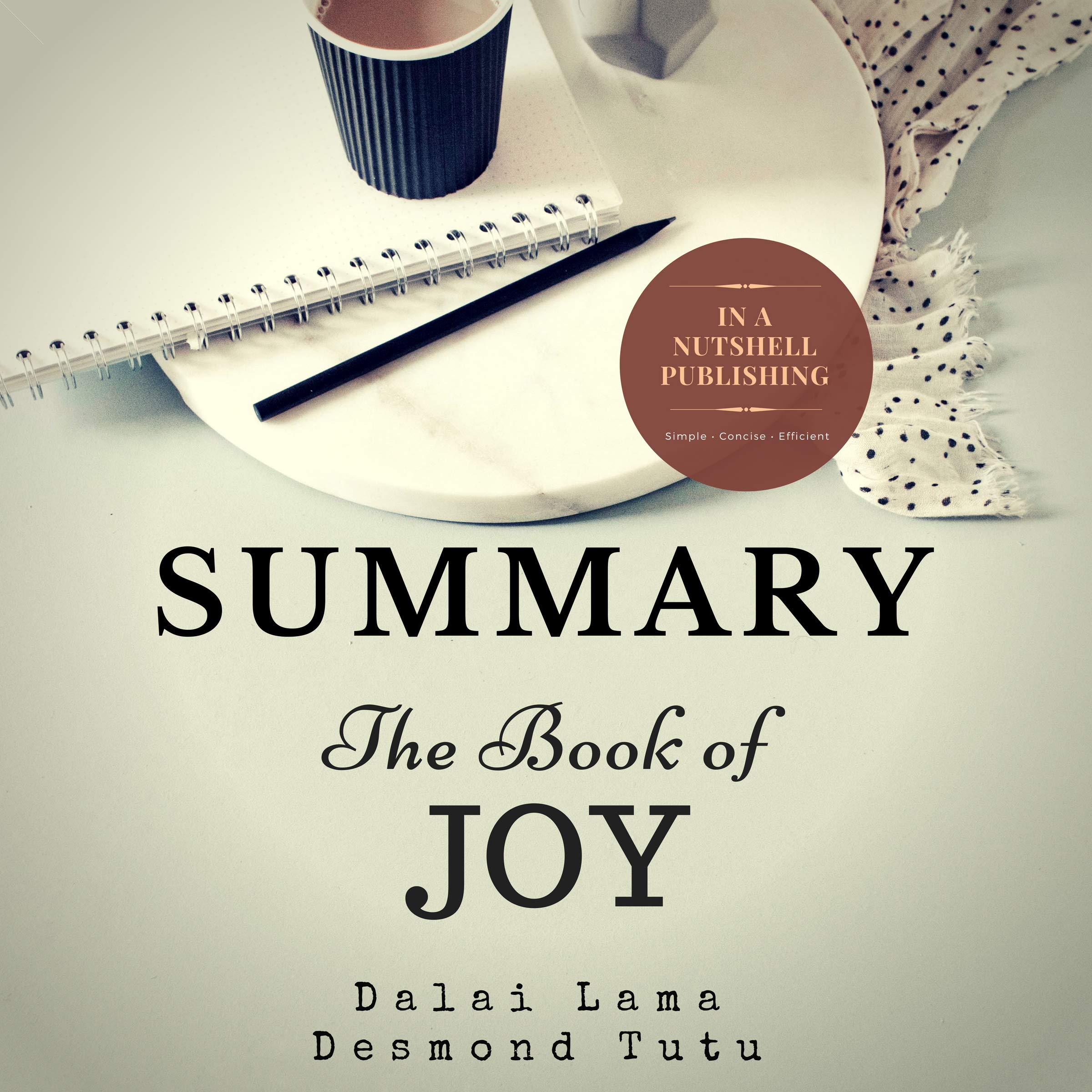 Summary: The Book of Joy by the Dalai Lama & Desmond Tutu