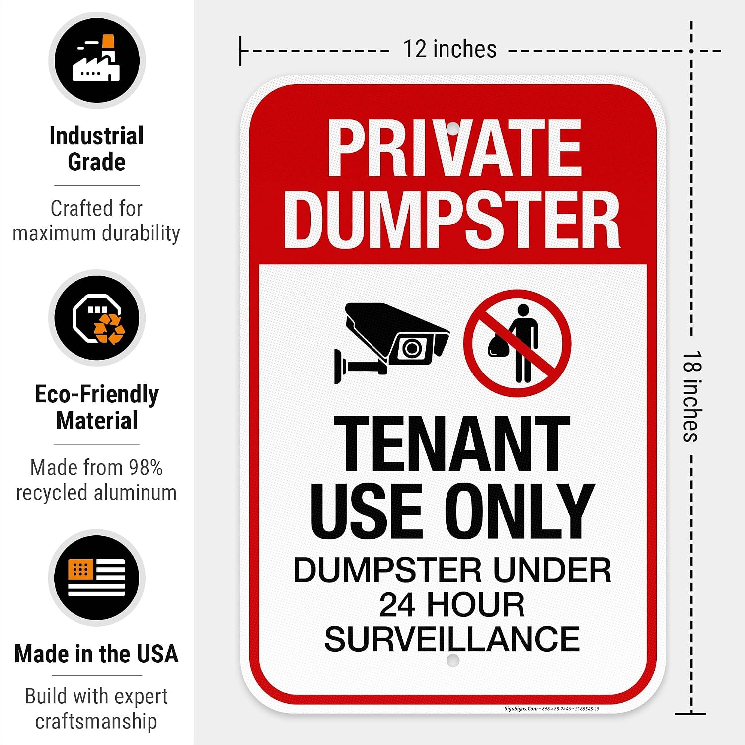Private Dumpster Tenant Use Only Dumpster Under 24 Hour Surveillance Sign, 12x18 Inches, 3M EGP Reflective .063 Aluminum, Fade Resistant, Made in USA by Sigo Sign
