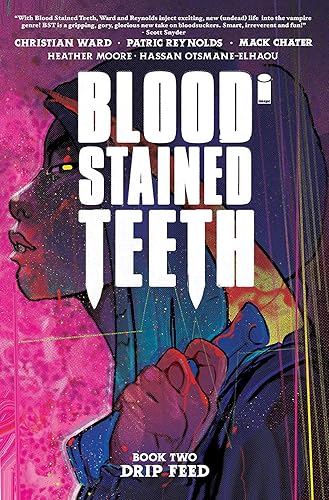 Blood Stained Teeth, Volume 2: Drip Feed (BLOOD STAINED TEETH TP) - Paperback