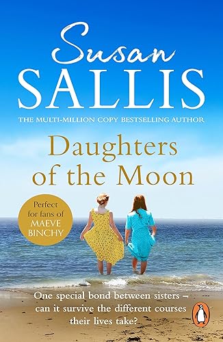 Daughters Of The Moon the captivating tale of a touching bond between sisters wracked by adversity, from bestselling author Susan Sallis