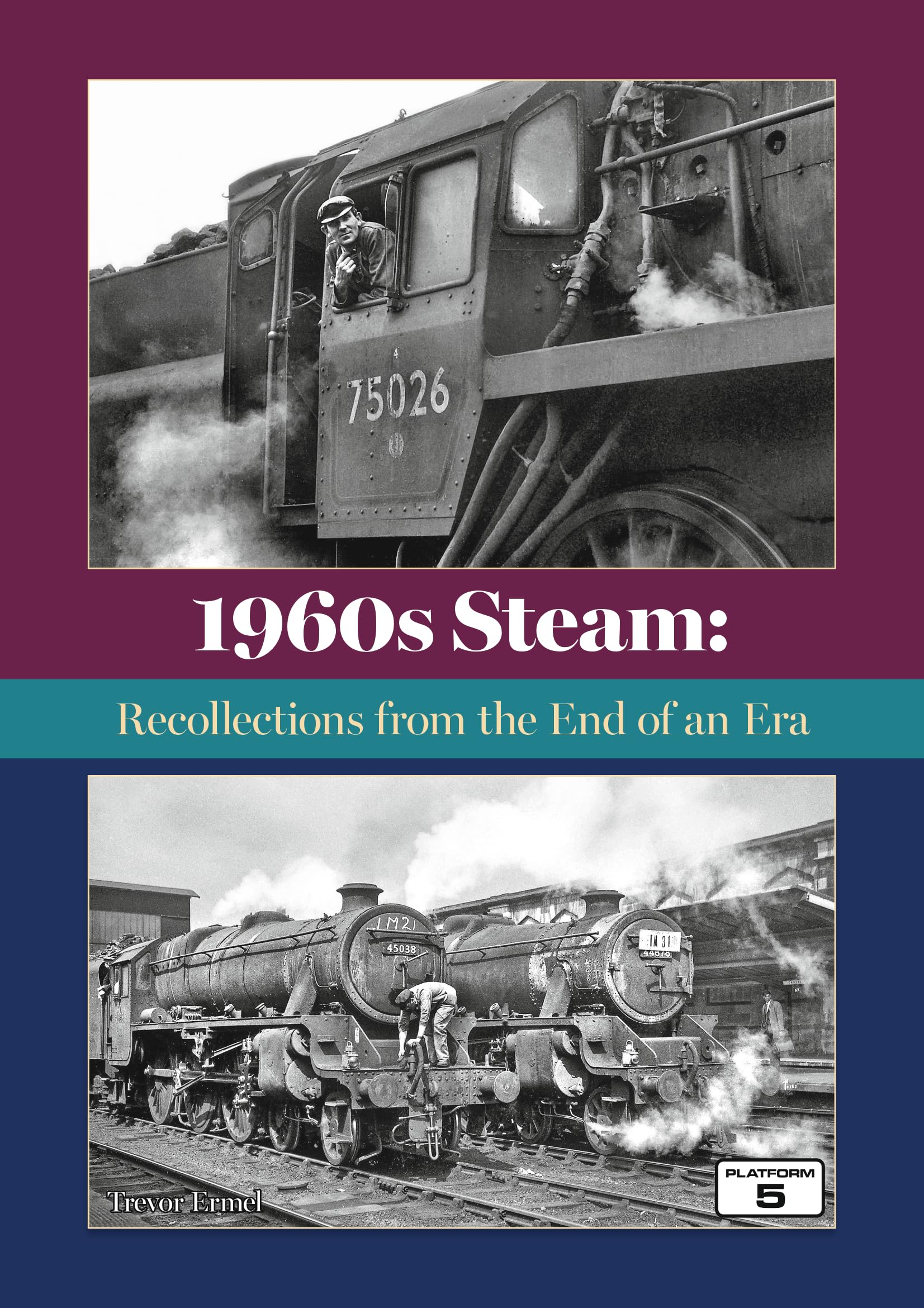 1960s Steam: Recollections from the End of an Era