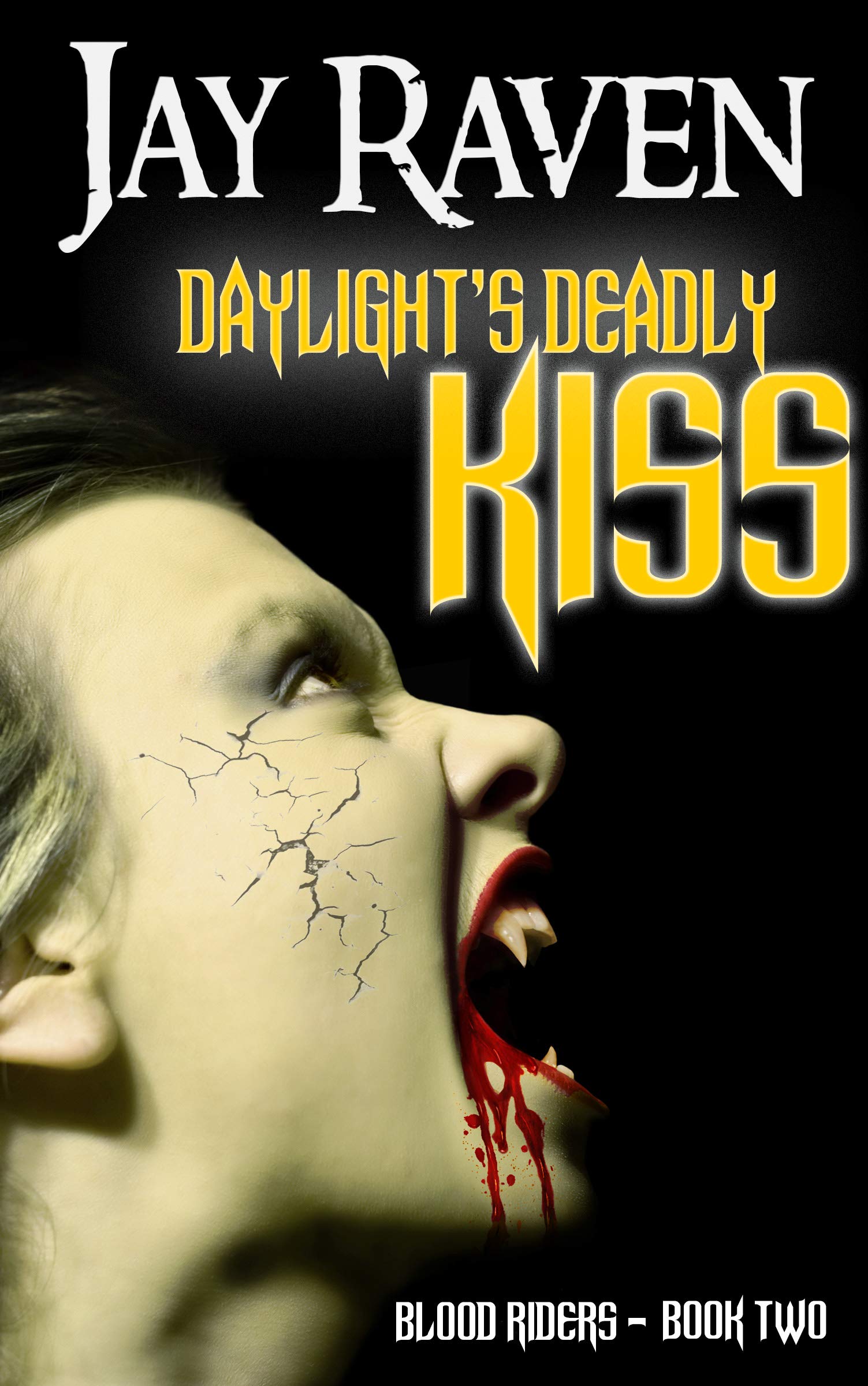 Daylight's Deadly Kiss: An action-packed Gothic vampire thriller (Blood Riders Book 2)