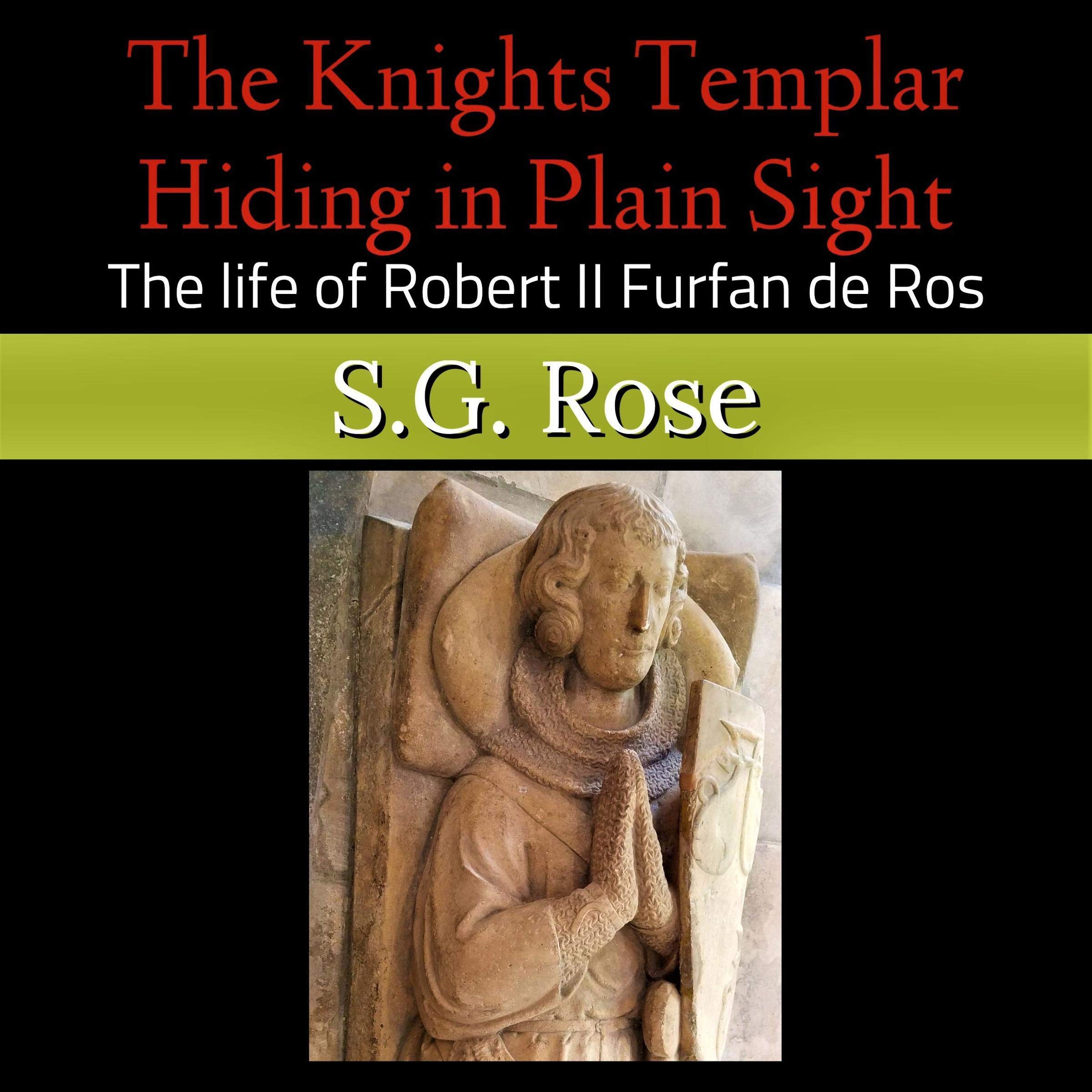 The Knights Templar Hiding in Plain Sight