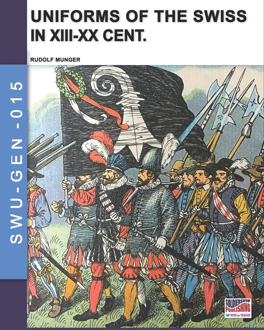 Uniforms of the Swiss XIII-XX Cent encyclopédie uniforme militaire suisse histoire