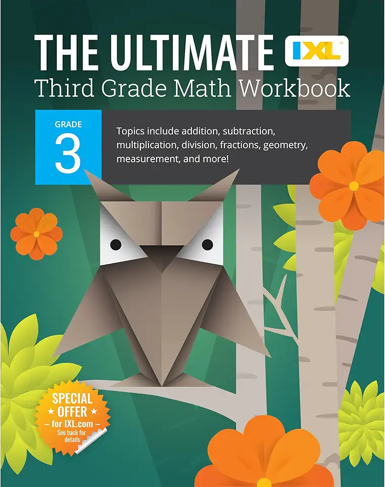 The IXL Ultimate 3rd Grade Math Workbook, Activity Book for Kids Ages 8-9 Covering Addition, Subtraction, Multiplication, Division, Fractions, Geometry, and More Mathematics (IXL Ultimate Workbooks)
