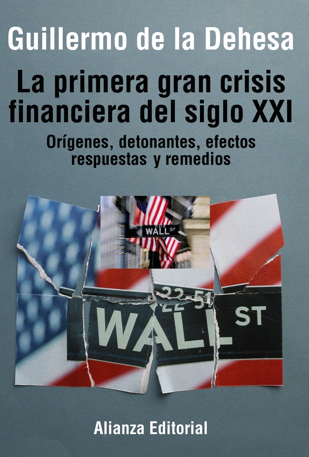 Buy La primera gran crisis financiera del siglo XXI / The First Great