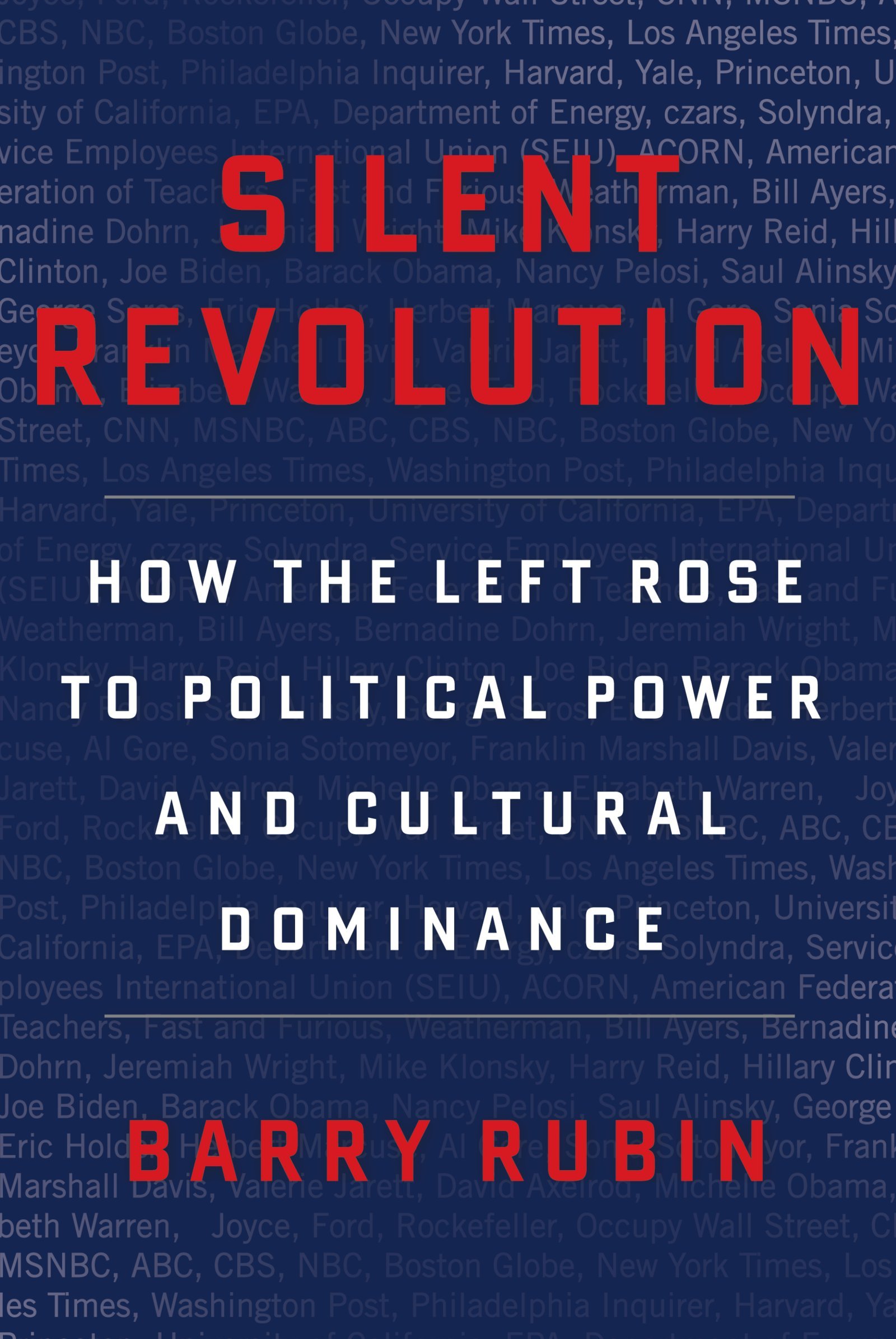 Buy Silent Revolution: How the Left Rose to Political Power and Cultural Dominance — BookShops.in