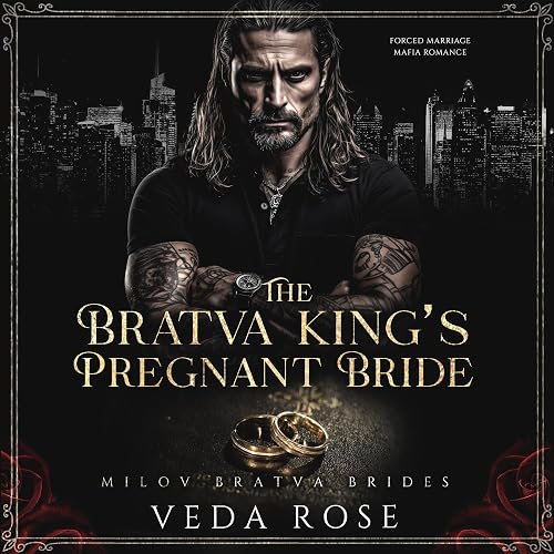 The Bratva King’s Pregnant Bride: Milov Bratva Brides, Book 1