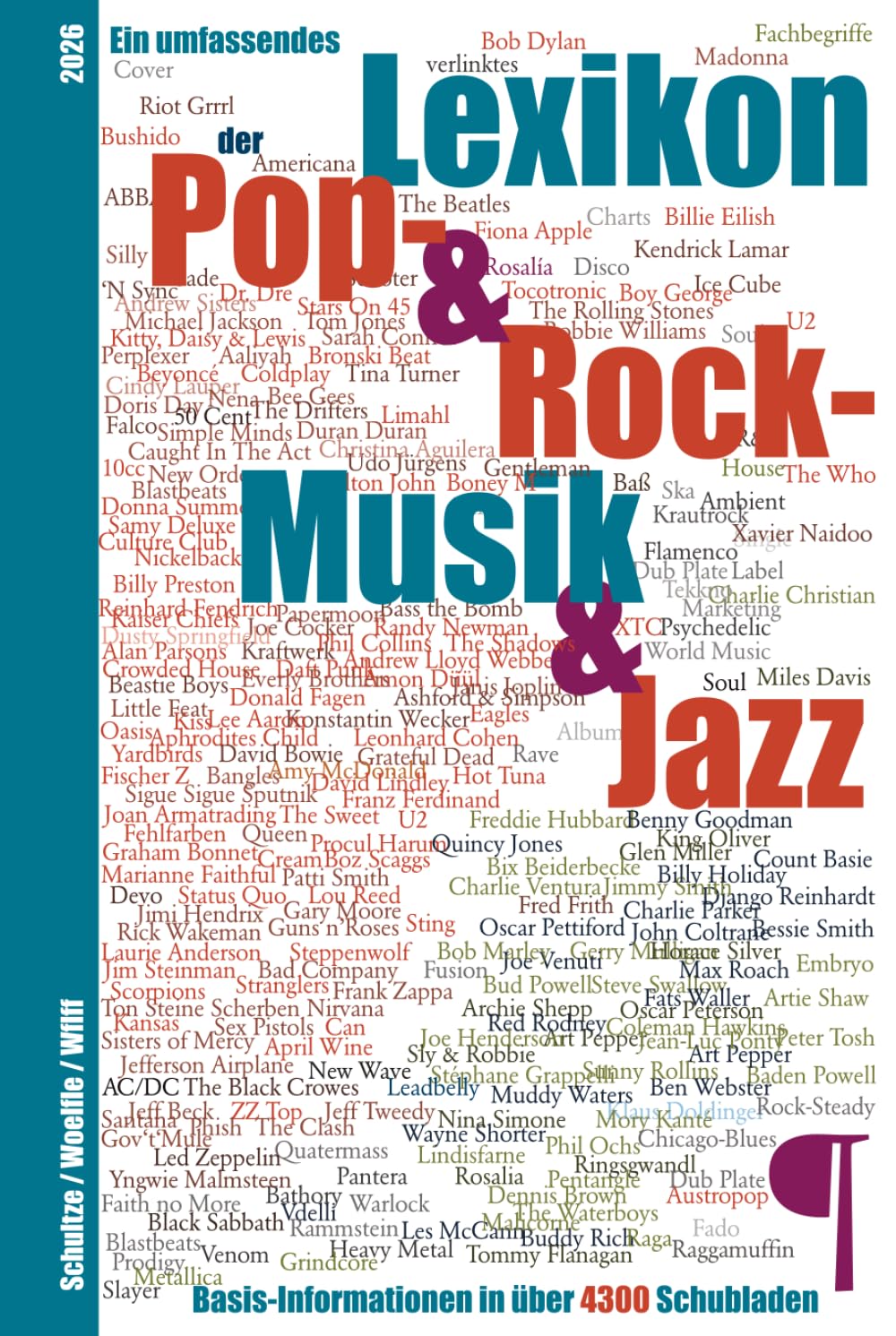 Ein umfassendes Pop- Rock- & Jazz- Lexikon: Basis-Informationen in mehr als 4.300 Schubladen