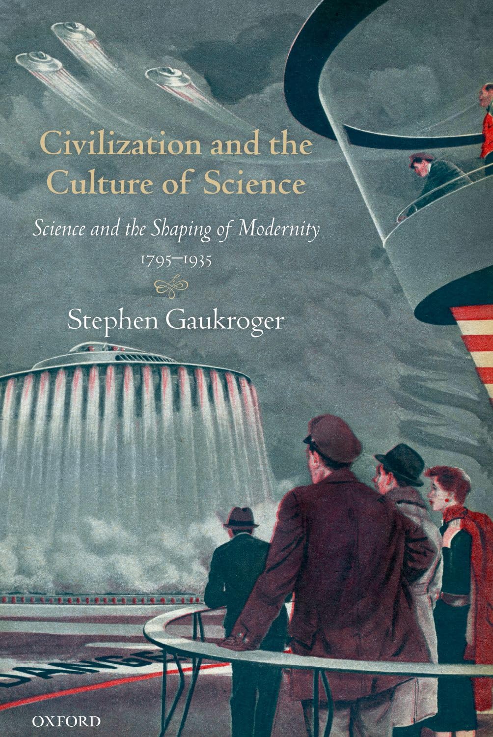 Civilization and the Culture of Science Science  by Stephen Gaukroger PAPERBACK