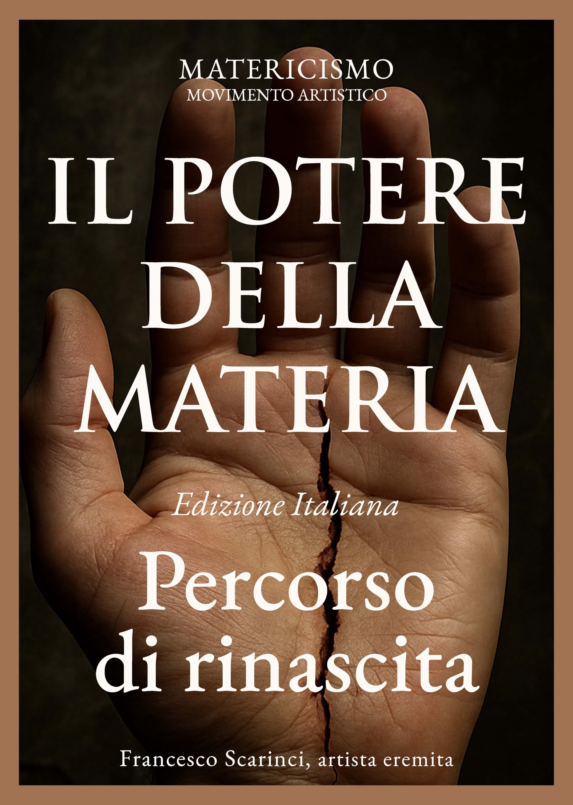 Il potere della materia Percorso di rinascita Biblioteca del Matericismo