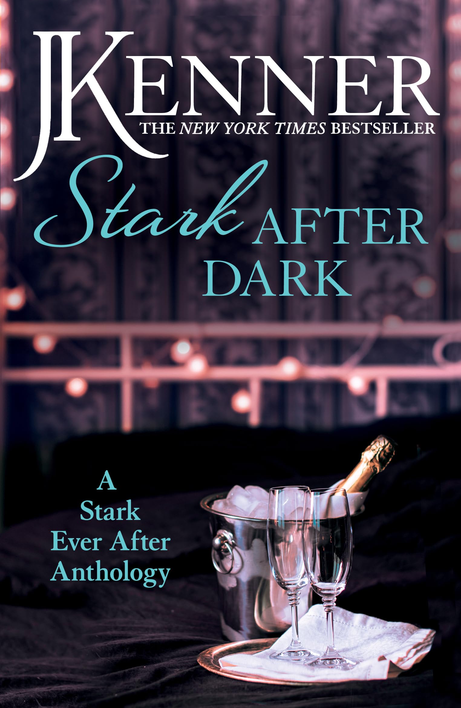 Stark After Dark A Stark Ever After Anthology Take Me  by J. Kenner PAPERBACK
