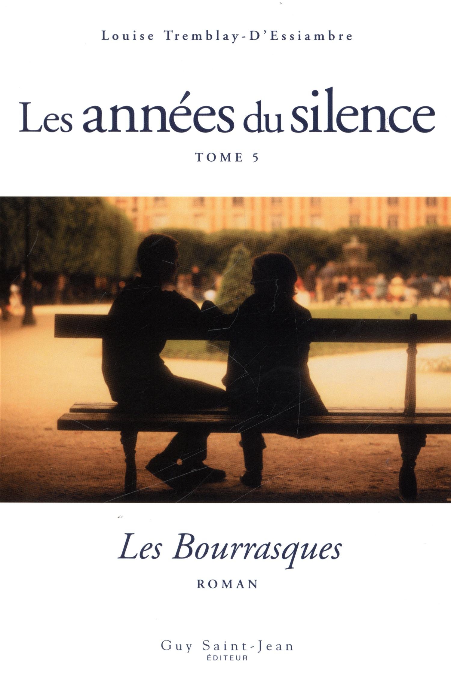 Les années du silence 5: Les bourrasques Louise Tremblay-d'Essiambre