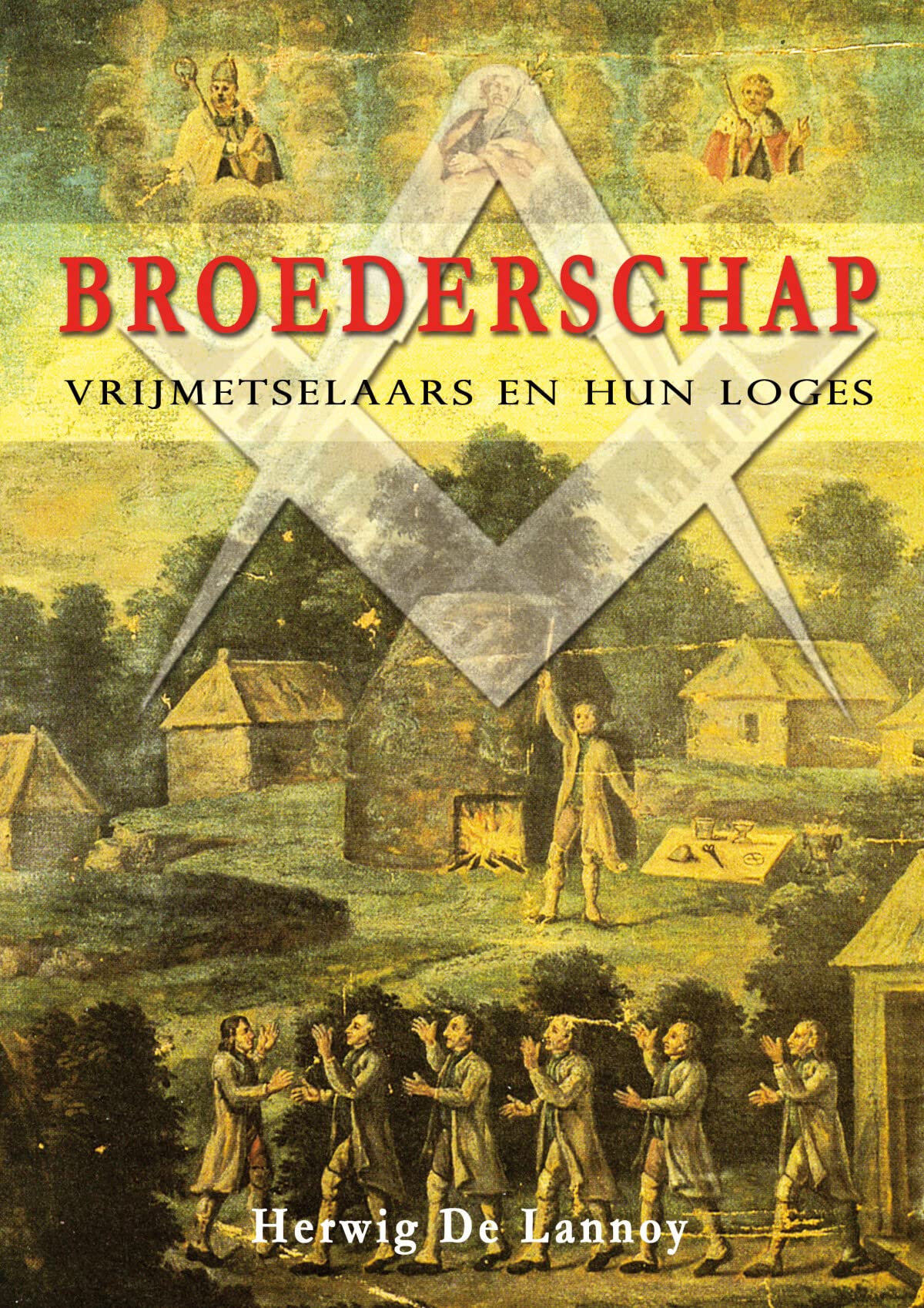 Broederschap: vrijmetselaars en hun loges