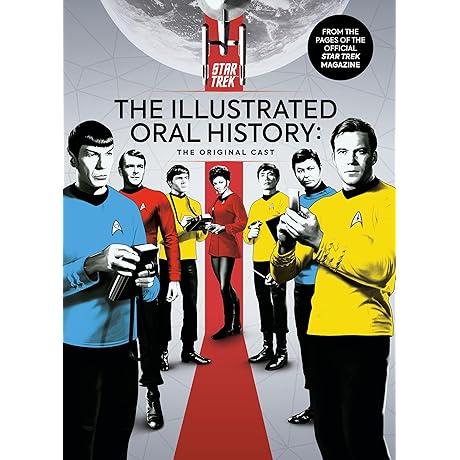 Star Trek: The Illustrated Oral History: The Original Cast