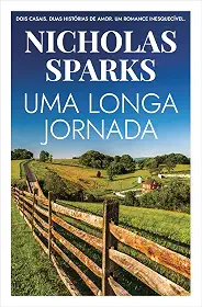 Uma longa jornada: Dois casais. Duas histórias de amor. Um romance inesquecível.