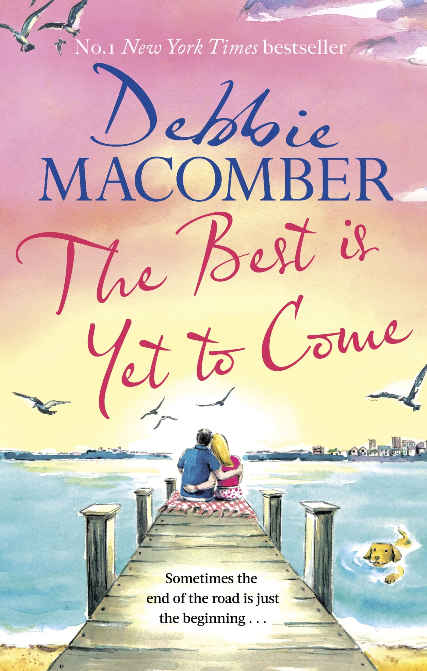 Best Is Yet to Come: The heart-warming new novel from the New York Times #1 bestseller Paperback – 2 March 2023