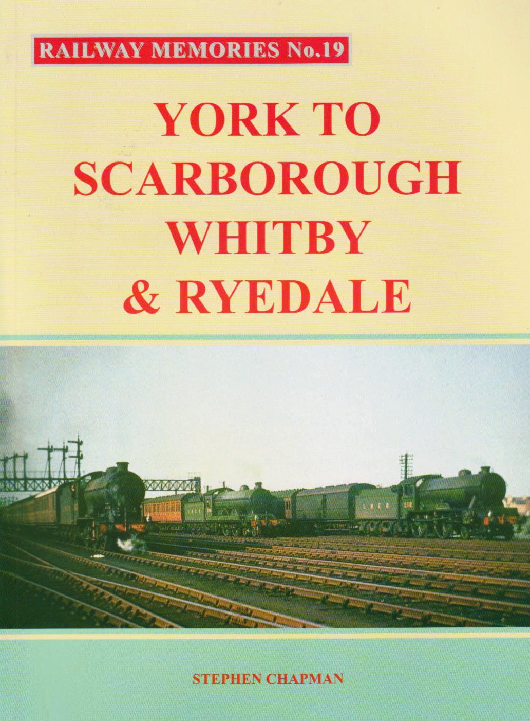 York to Scarborough, Whitby and Ryedale: No.19 (Railway Memories)