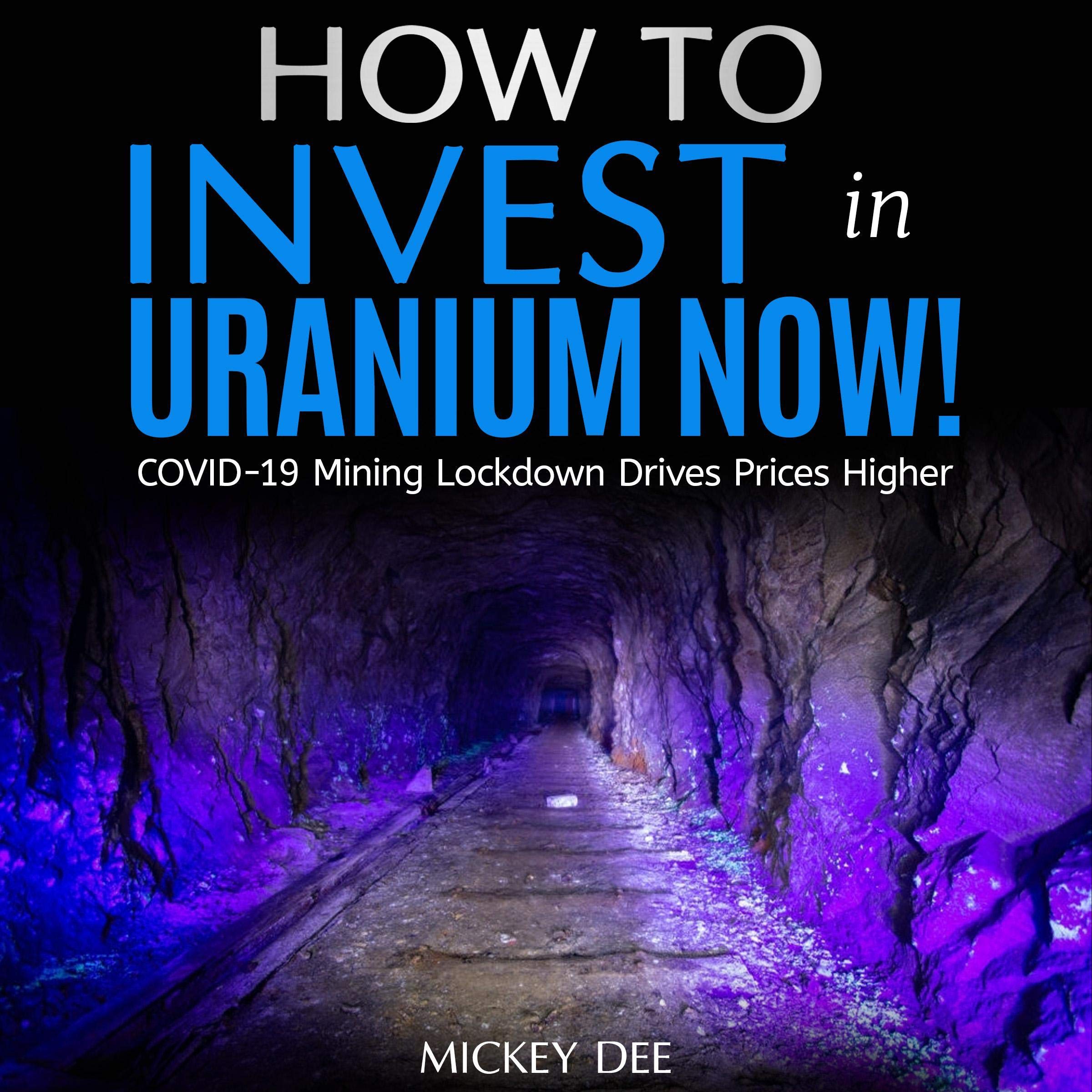 Cover art for How to Invest in Uranium Now!