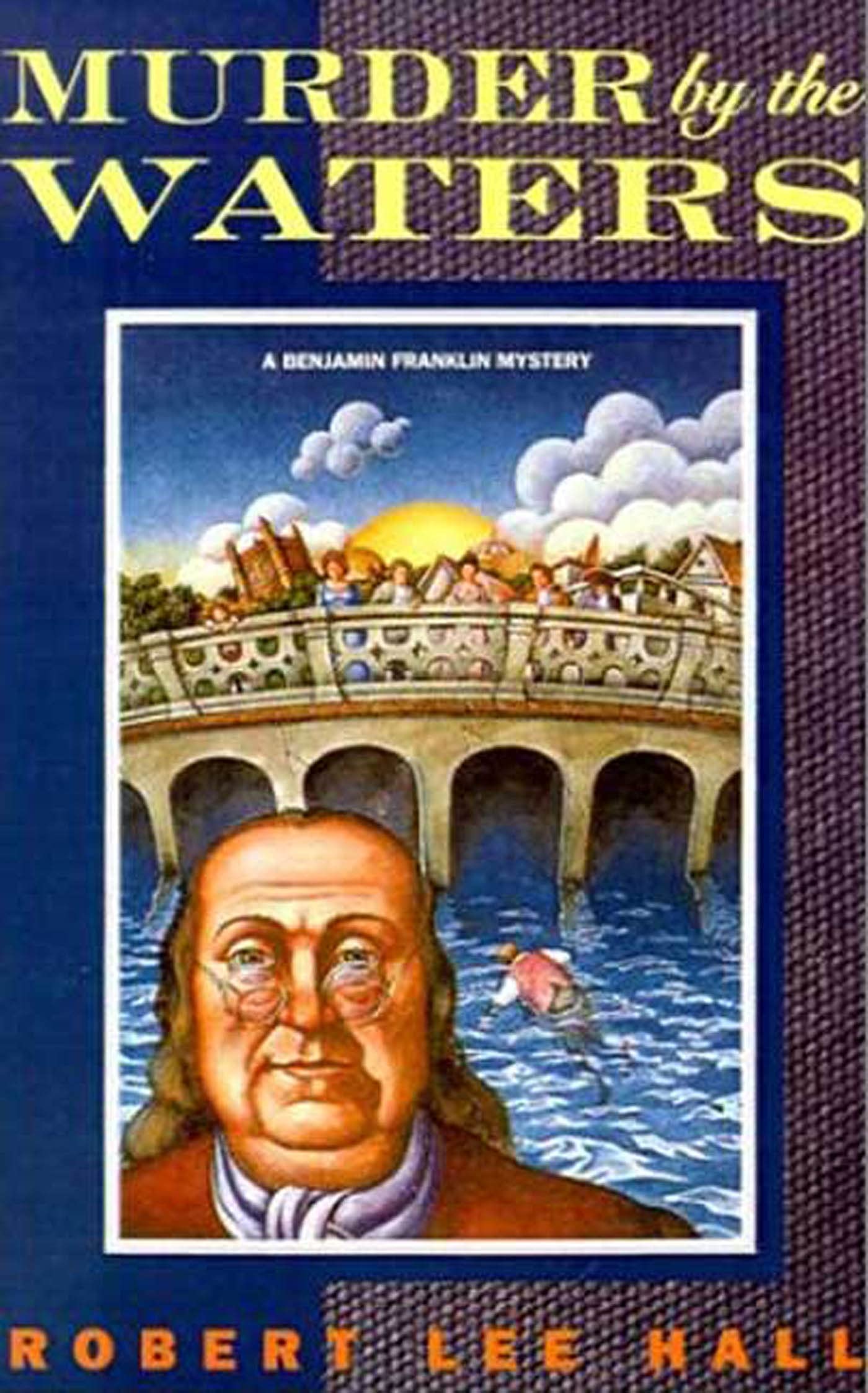 Murder by the Waters: A Benjamin Franklin Mystery