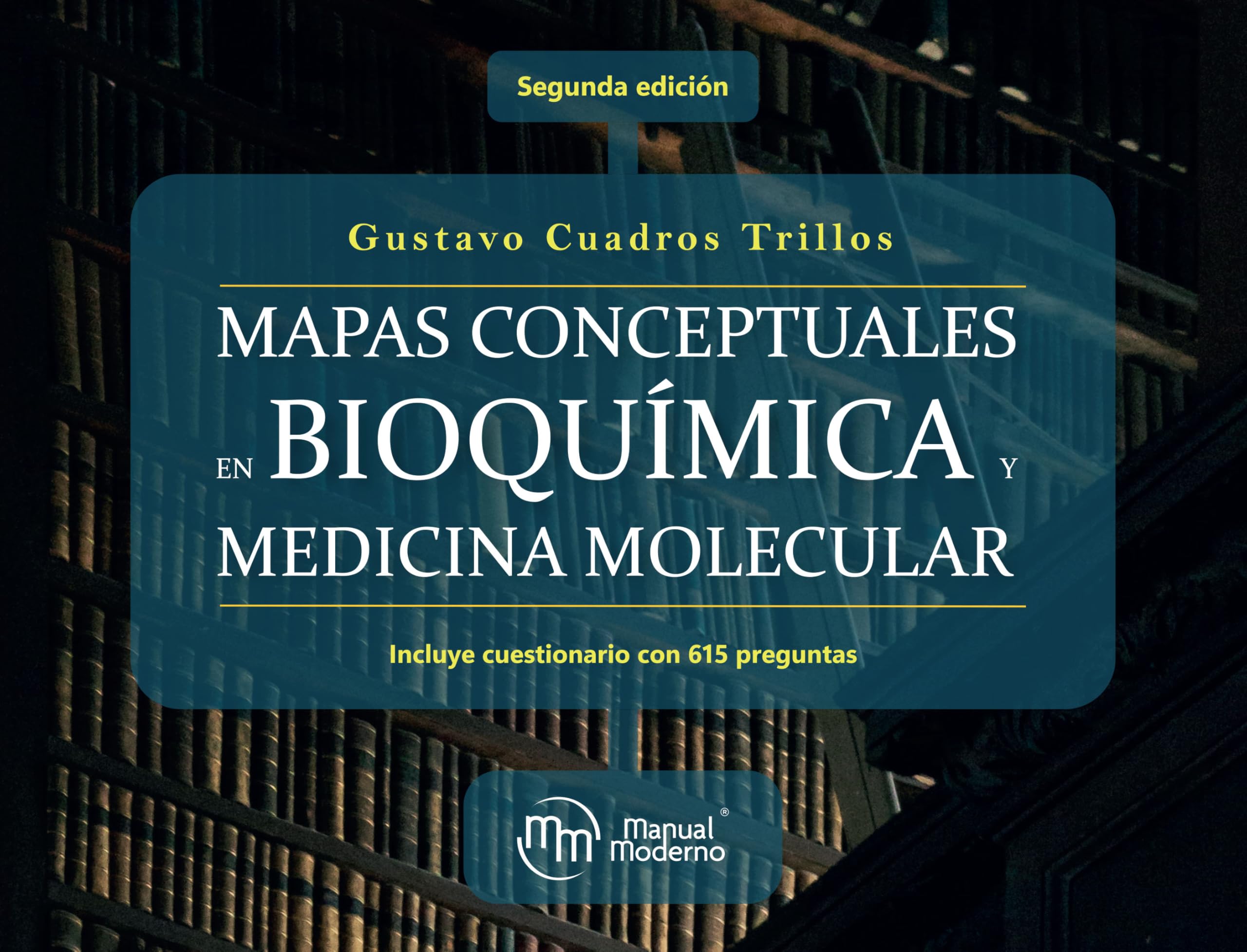 Mapas conceptuales en bioquímica y medicina molecular: Cuadros Trillos, Gustavo