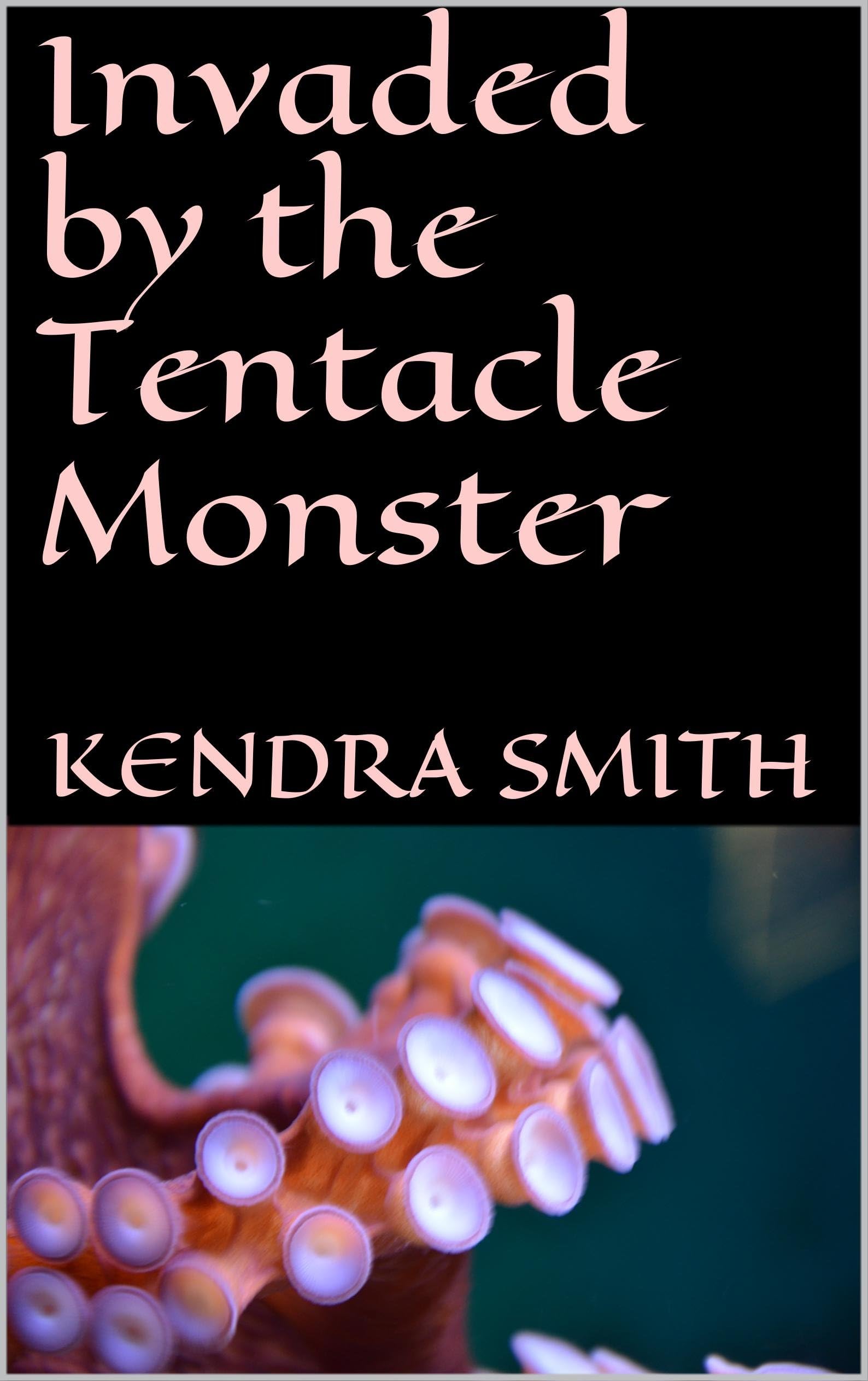 Invaded by the Tentacle Monster (Gay Hentai Erotica) (Invaded at Sea Book 1)