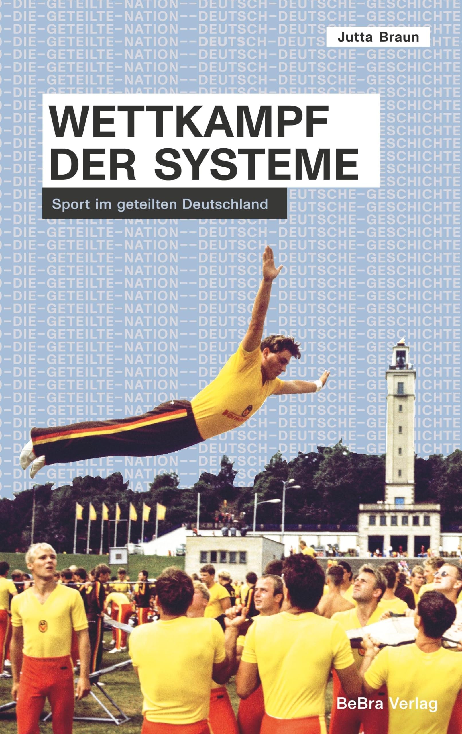 Wettkampf der Systeme: Sport im geteilten Deutschland