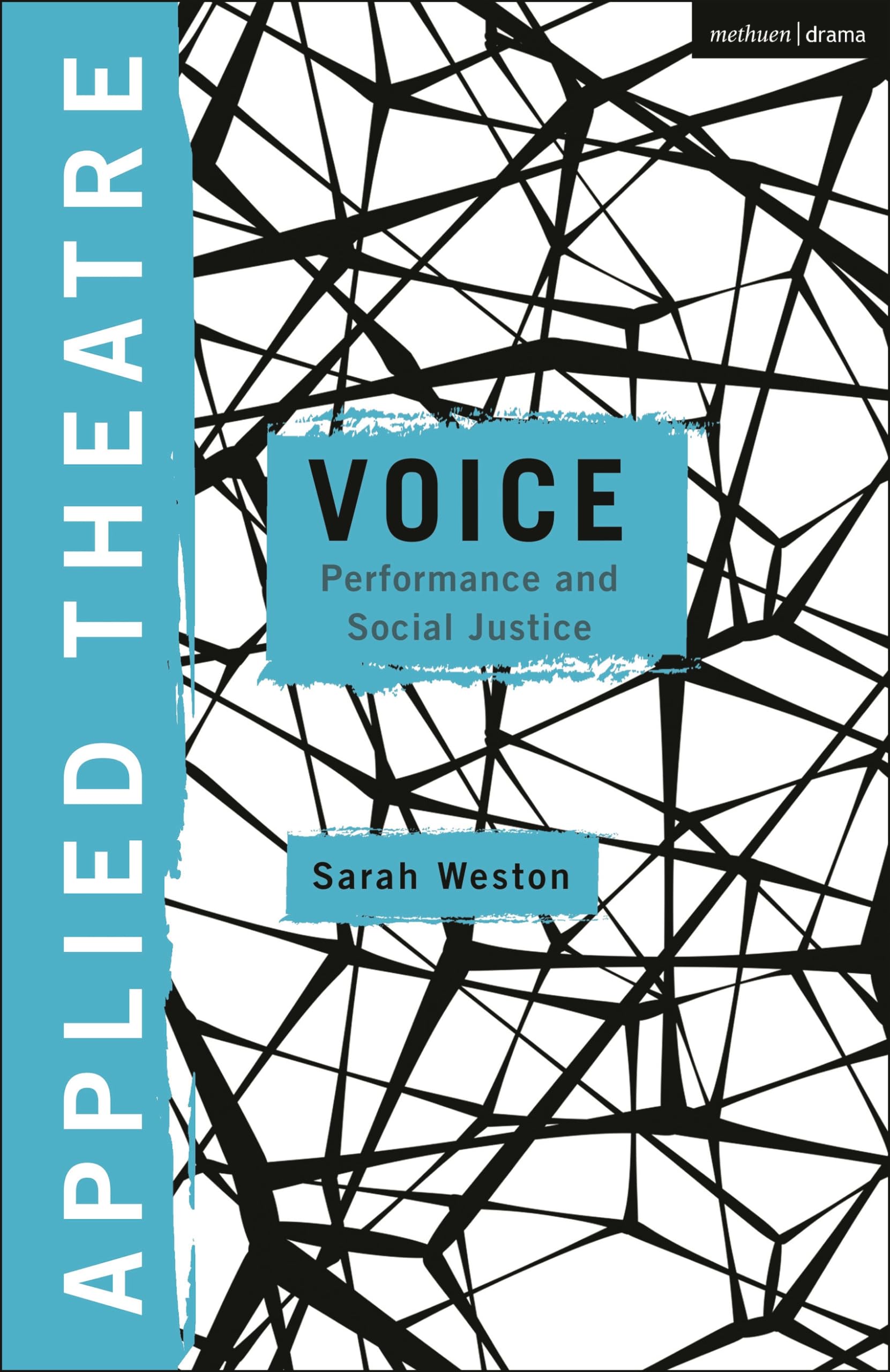 Applied Theatre Voice: Performance and Social Justice